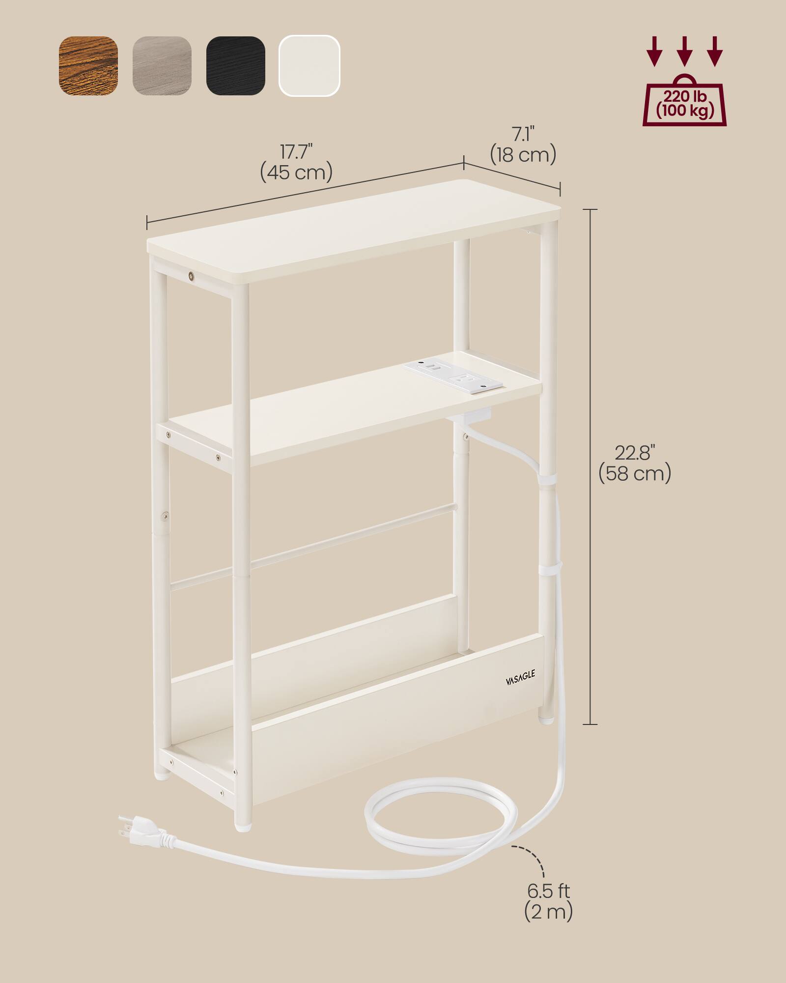 17.7" (45 cm)  
7.1" (18 cm)  
220 lb (100 kg)  
22.8" (58 cm)  
6.5 ft (2 m)