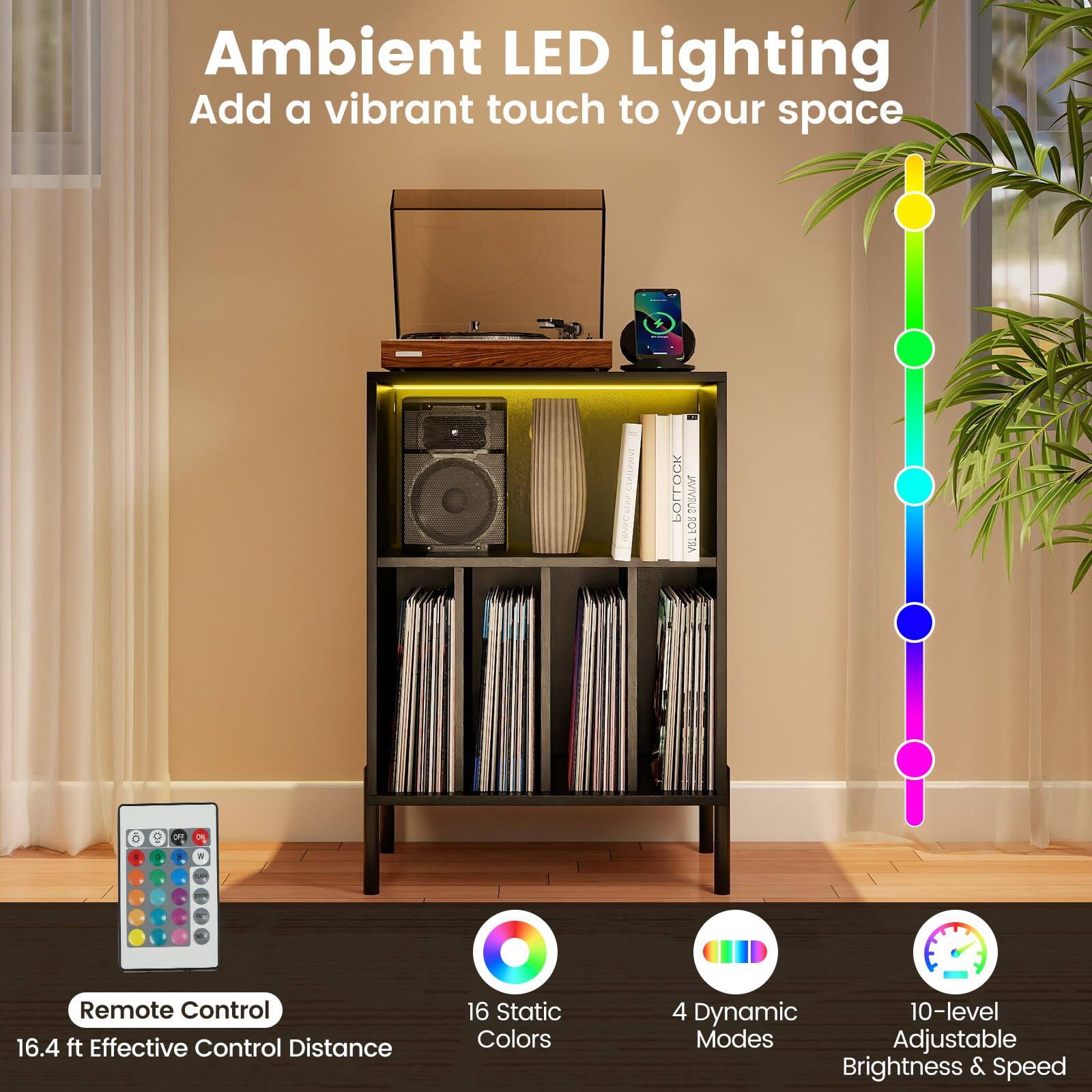 Ambient LED Lighting  
Add a vibrant touch to your space  

- Remote Control  
16.4 ft Effective Control Distance  

- 16 Static Colors  

- 4 Dynamic Modes  

- 10-level Adjustable Brightness & Speed