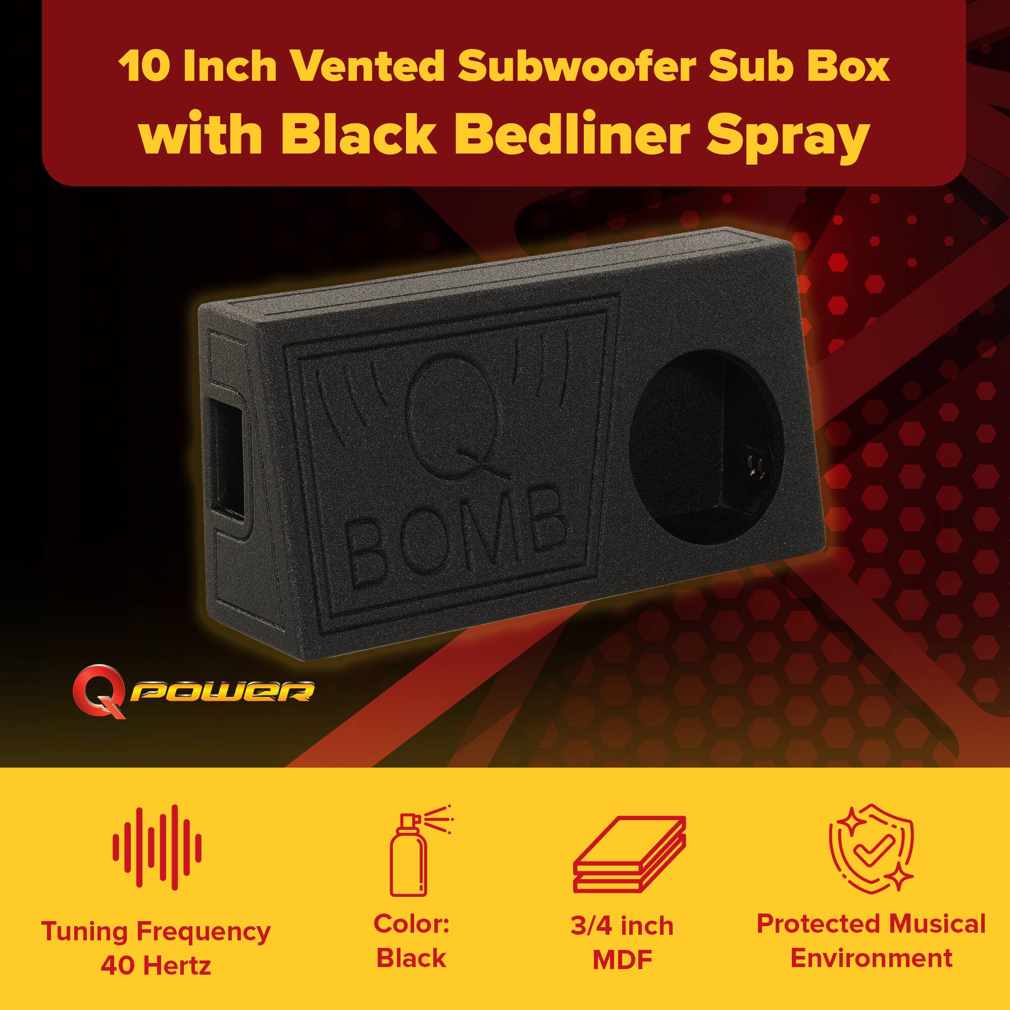 10 Inch Vented Subwoofer Sub Box with Black Bedliner Spray

- Tuning Frequency: 40 Hertz
- Color: Black
- 3/4 inch MDF
- Protected Musical Environment