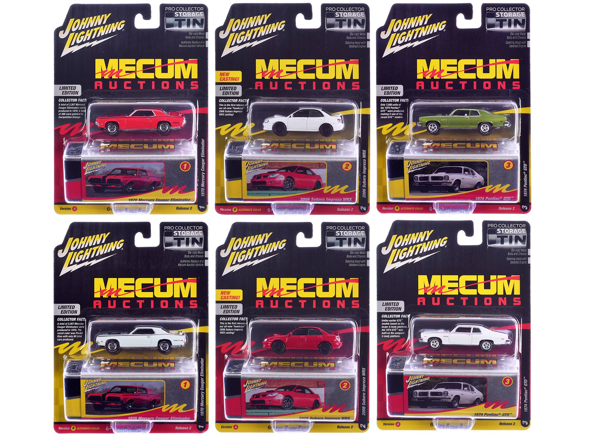 **Johnny Lightning Mecum Auctions Limited Edition Collector Fact**

1. **1970 Mercury Cougar Eliminator**
   - Version 1
   - Release 2
   - Collector Fact: This is the best reference to the original 1970 Mercury Cougar Eliminator. The car was produced in 1970 and is a classic muscle car.

2. **2000 Subaru Impreza WRX**
   - Version 2
   - Release 2
   - Collector Fact: This is the best reference to the original 2000 Subaru Impreza WRX. The car was produced in 2000 and is a popular rally car.

3. **1974 Pontiac GTO**
   - Version 3
   - Release 2
   - Collector Fact: This is the best reference to the original 1974 Pontiac GTO. The car was produced in 1974 and is a classic muscle car.

**Pro Collector Tin Storage**
- Die-cast Metal
- Body and Details
- Opening Hood with Detailed Engine

**Pro Collector Storage**
- Die-cast Metal
- Body and Details
- Opening Hood with Detailed Engine


