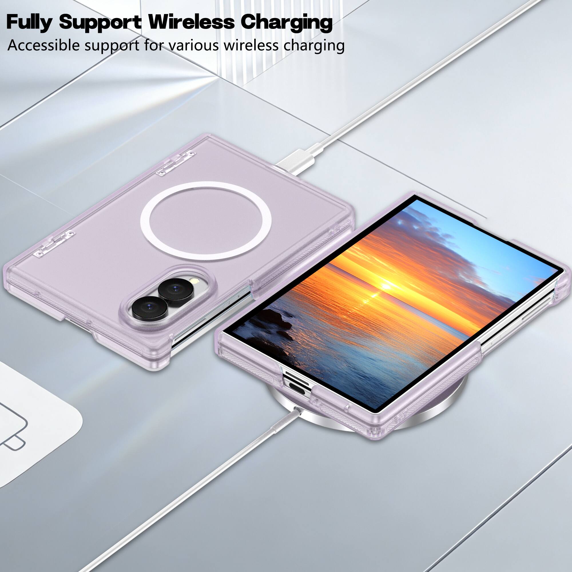 Fully Support Wireless Charging  
Accessible support for various wireless charging