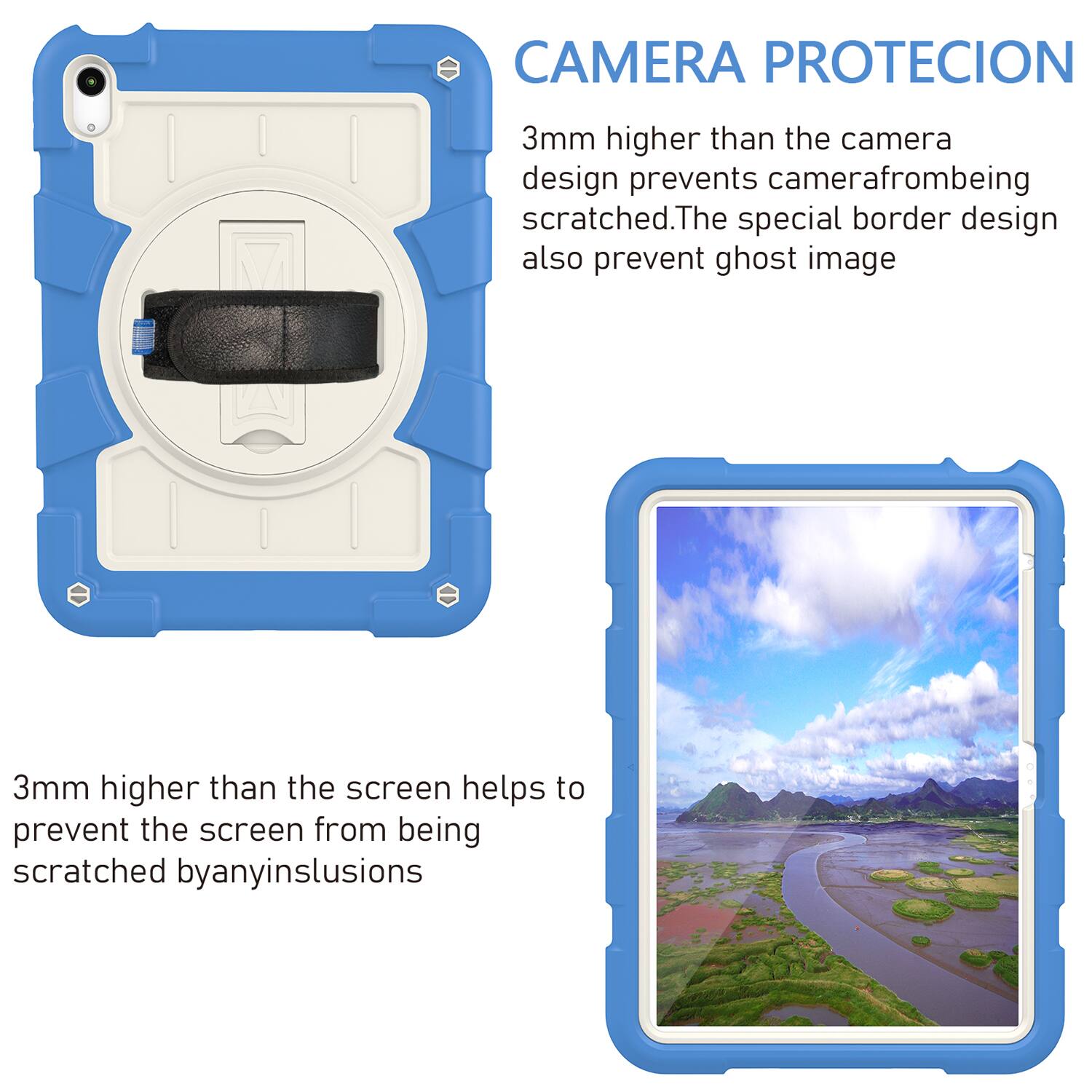CAMERA PROTECION  
3mm higher than the camera design prevents camera from being scratched. The special border design also prevents ghost image.  
3mm higher than the screen helps to prevent the screen from being scratched by any inclusions.