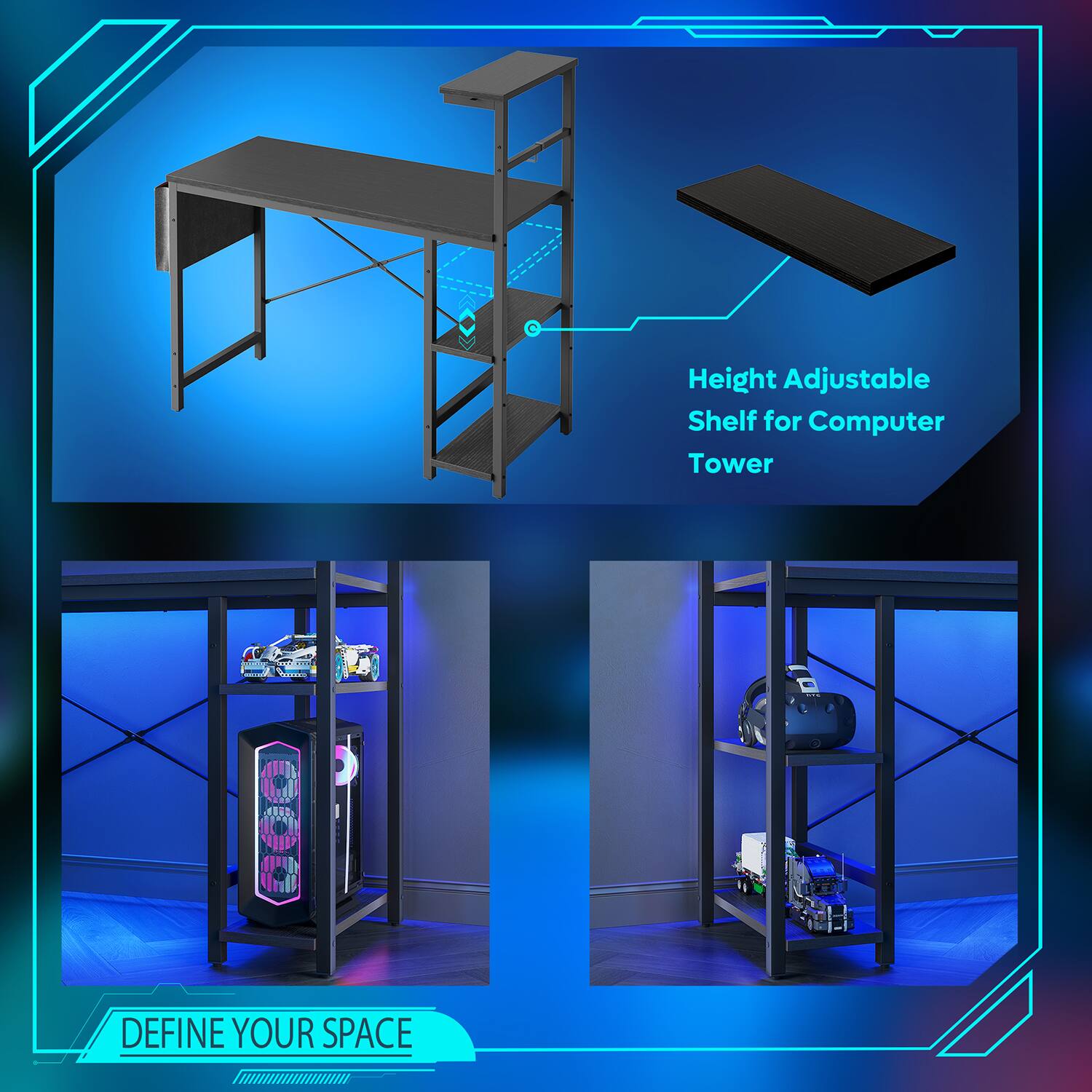 Height Adjustable Shelf for Computer Tower

DEFINE YOUR SPACE