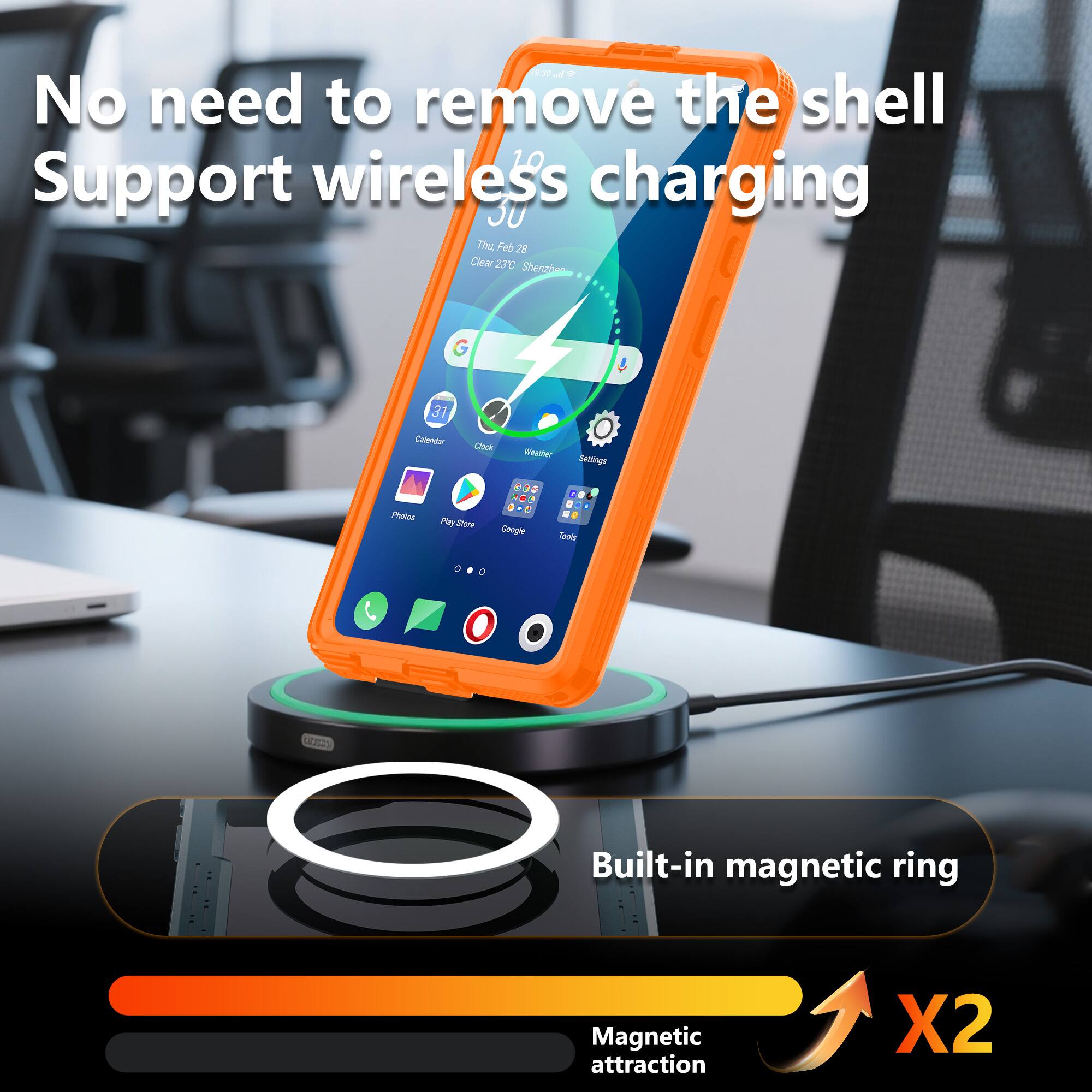 No need to remove the shell  
Support wireless charging  

Built-in magnetic ring  
Magnetic attraction X2