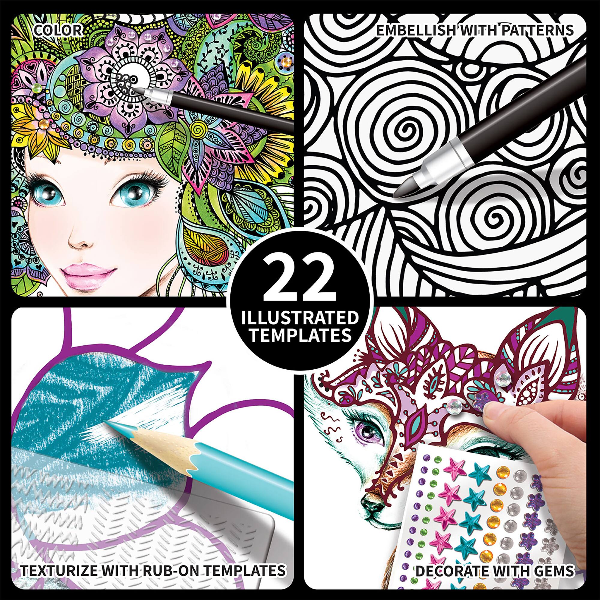 COLOR  
EMBELLISH WITH PATTERNS  
22 ILLUSTRATED TEMPLATES  
TEXTURIZE WITH RUB-ON TEMPLATES  
DECORATE WITH GEMS