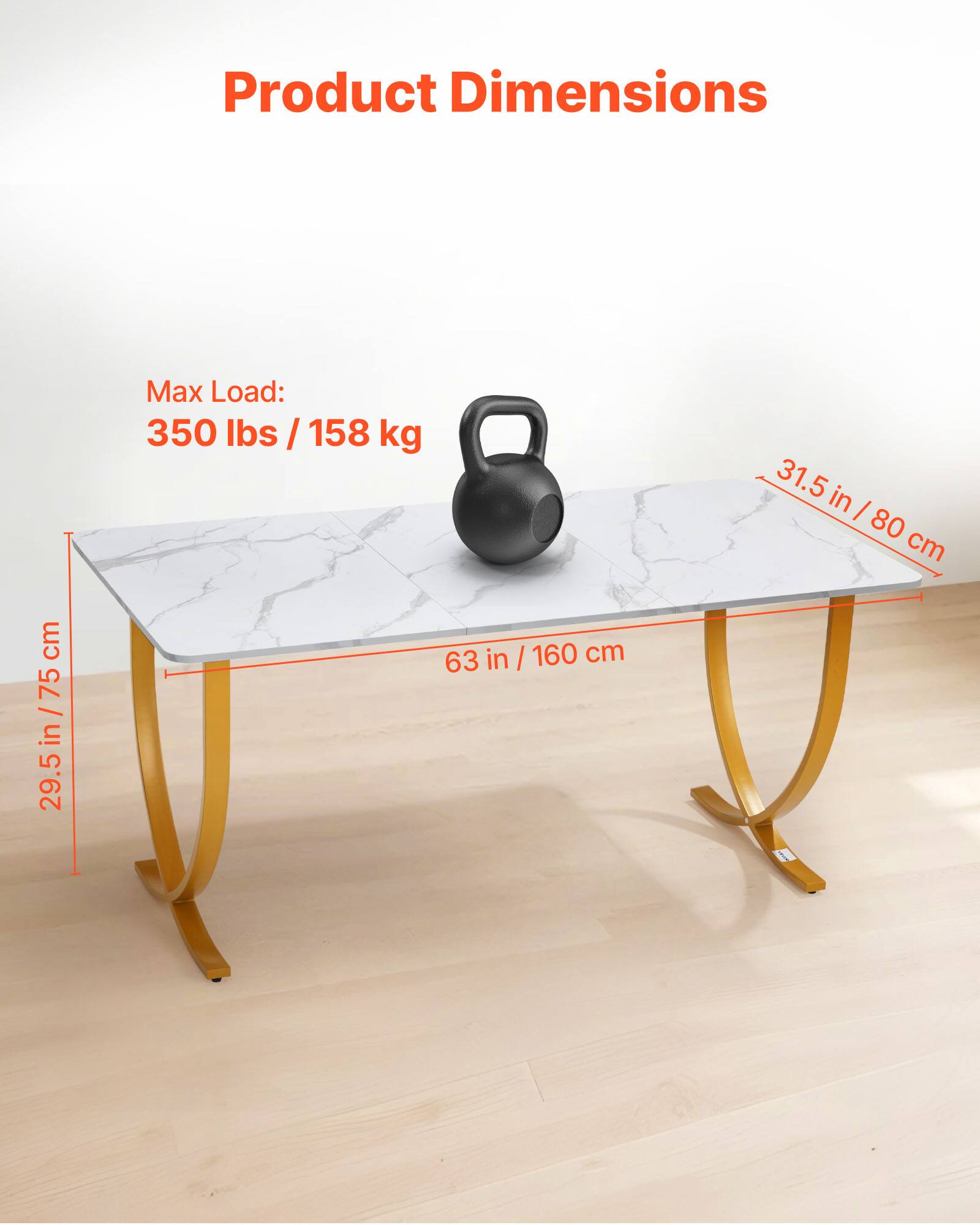 Product Dimensions  
- Length: 63 in / 160 cm  
- Width: 31.5 in / 80 cm  
- Height: 29.5 in / 75 cm  
Max Load: 350 lbs / 158 kg