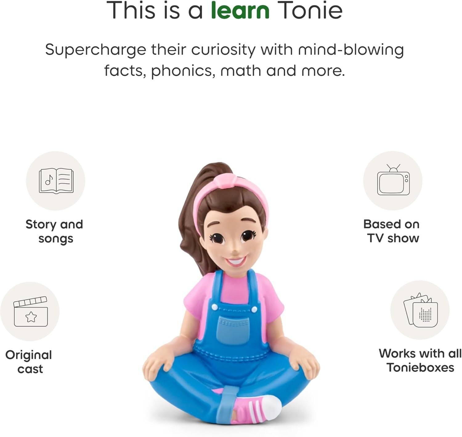 This is a learn Tonie

Supercharge their curiosity with mind-blowing facts, phonics, math and more.

Story and songs
Based on TV show
Original cast
Works with all Tonieboxes