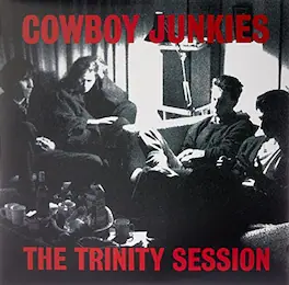 Cowboy Junkies - Trinity Session - VINYL LP