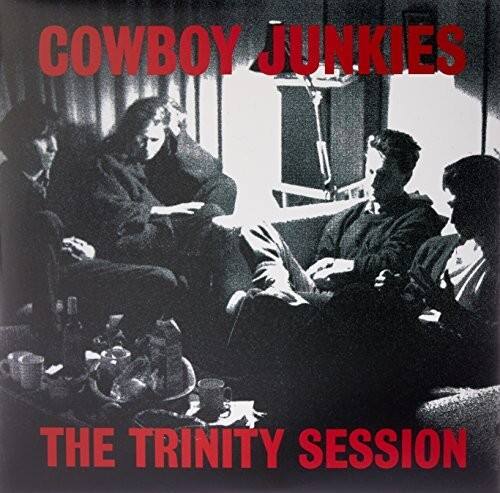 COWBOY JUNKIES  
THE TRINITY SESSION