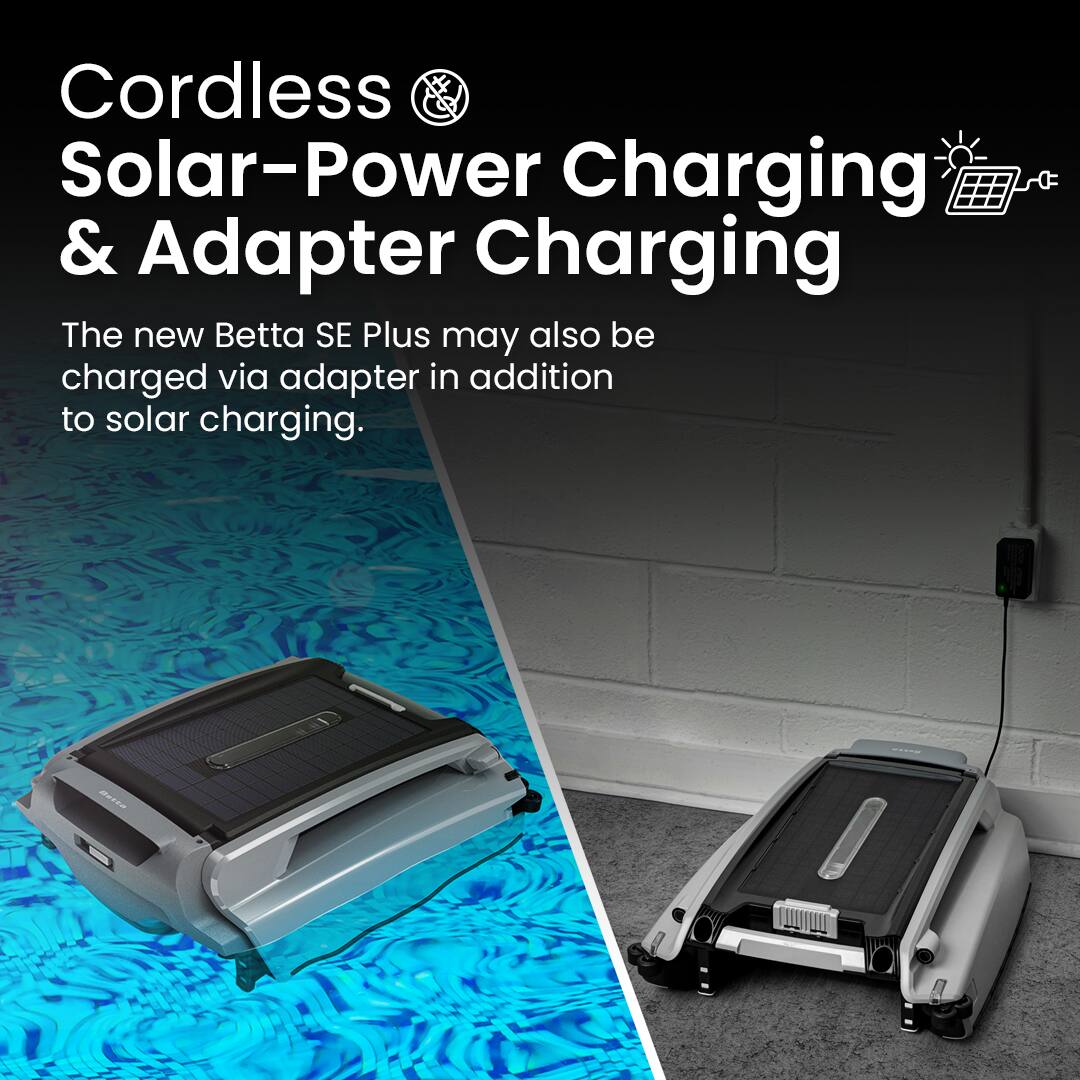 Cordless Solar-Power Charging & Adapter Charging

The new Betta SE Plus may also be charged via adapter in addition to solar charging.