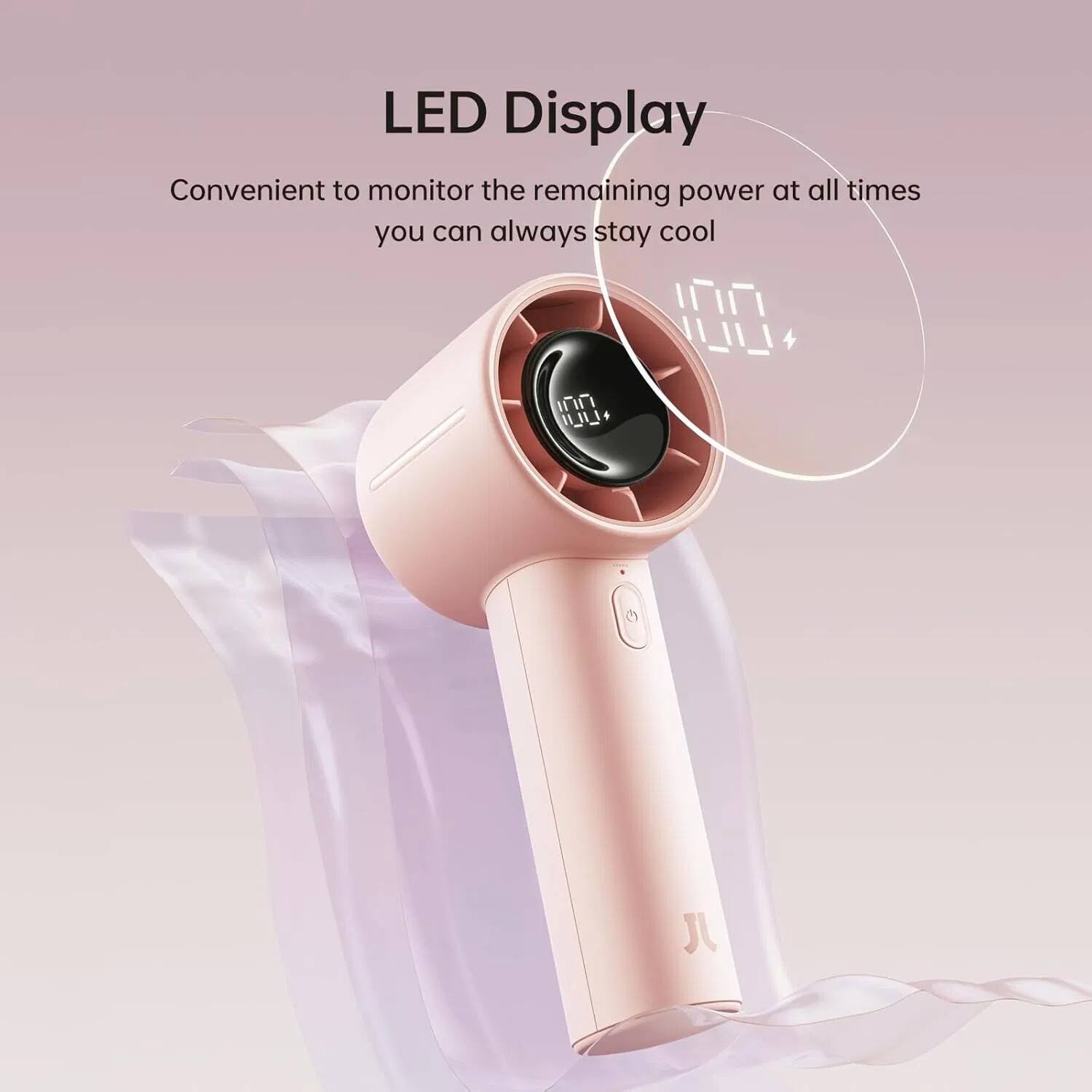 LED Display  
Convenient to monitor the remaining power at all times you can always stay cool