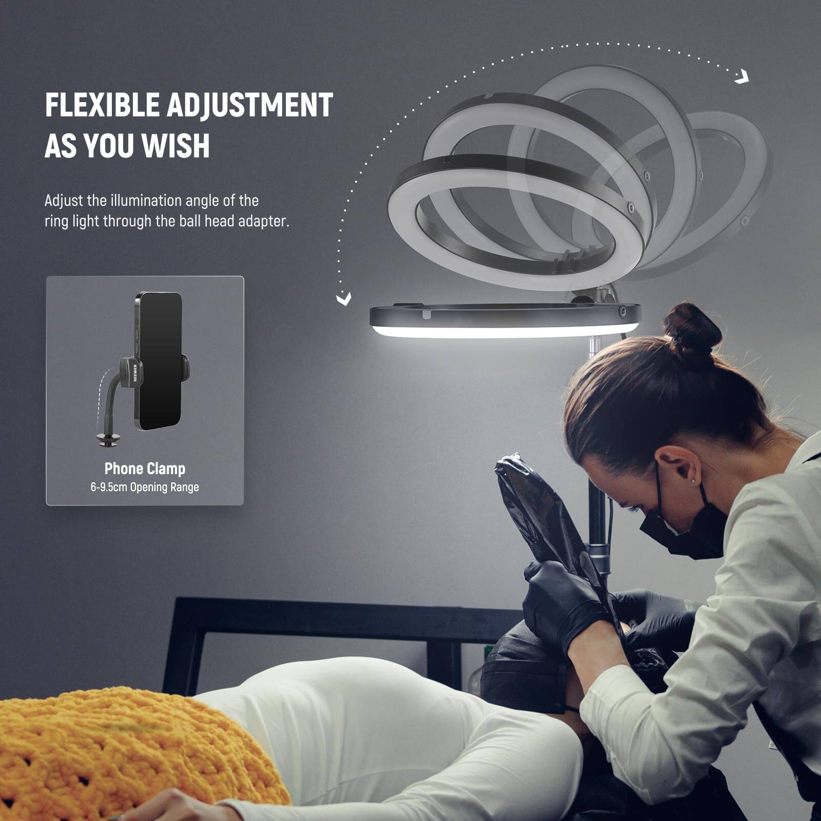 FLEXIBLE ADJUSTMENT AS YOU WISH

Adjust the illumination angle of the ring light through the ball head adapter.

Phone Clamp
6-9.5cm Opening Range