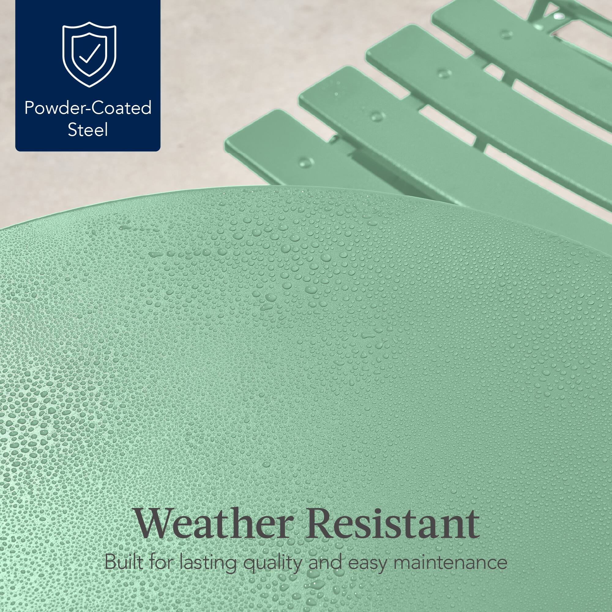 Powder-Coated Steel

Weather Resistant  
Built for lasting quality and easy maintenance