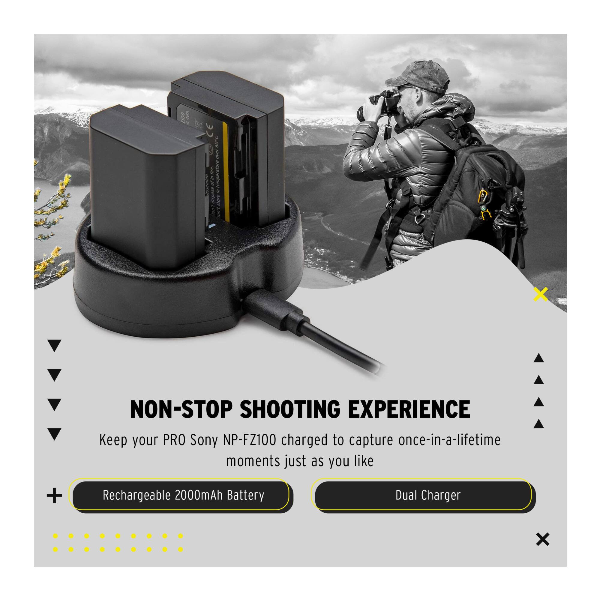 Non-Stop Shooting Experience: Keep your PRO Sony NP-FZ100 charged to capture once-in-a-lifetime moments just as you like. Rechargeable 2000mAh Battery Dual Charger.