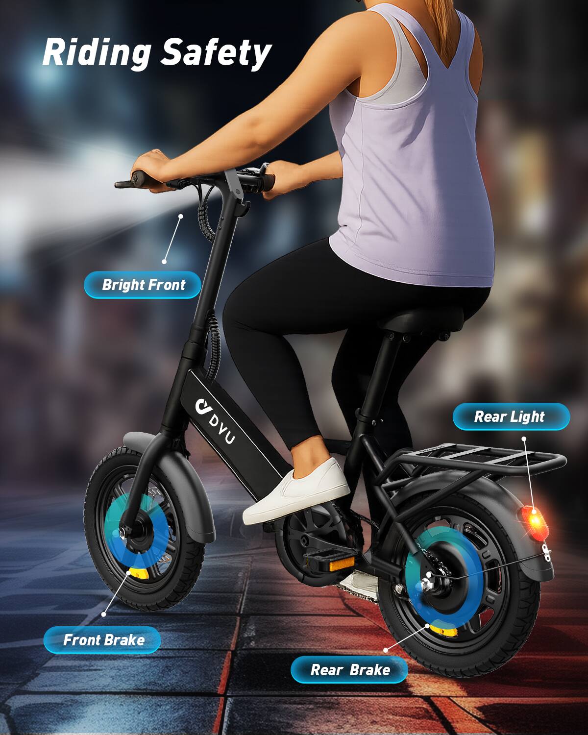 Riding Safety

- Bright Front
- Rear Light
- Front Brake
- Rear Brake