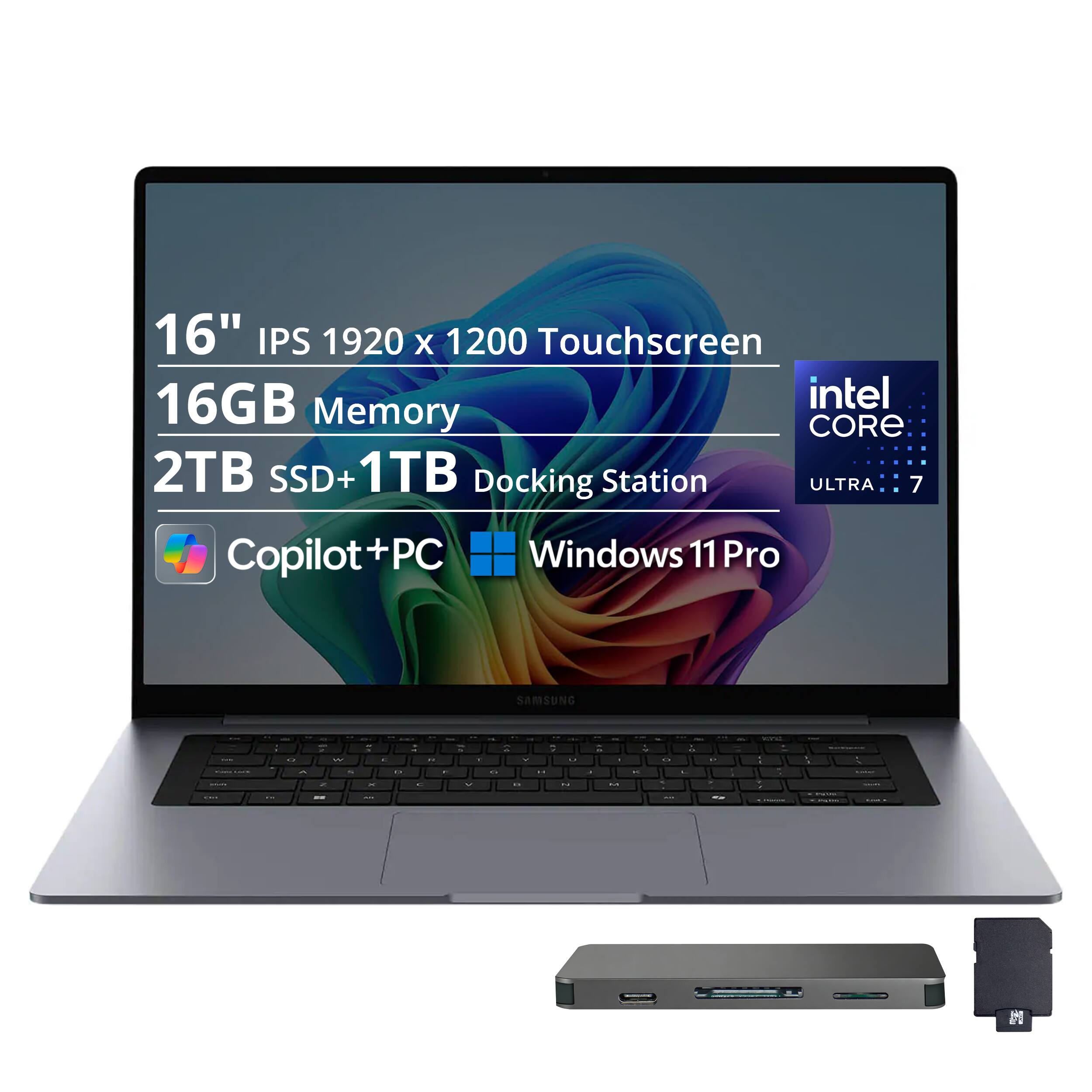 16" IPS 1920 x 1200 Touchscreen  
16GB Memory  
2TB SSD + 1TB Docking Station  
Intel Core Ultra 7  
Copilot+PC  
Windows 11 Pro  
SAMSUNG