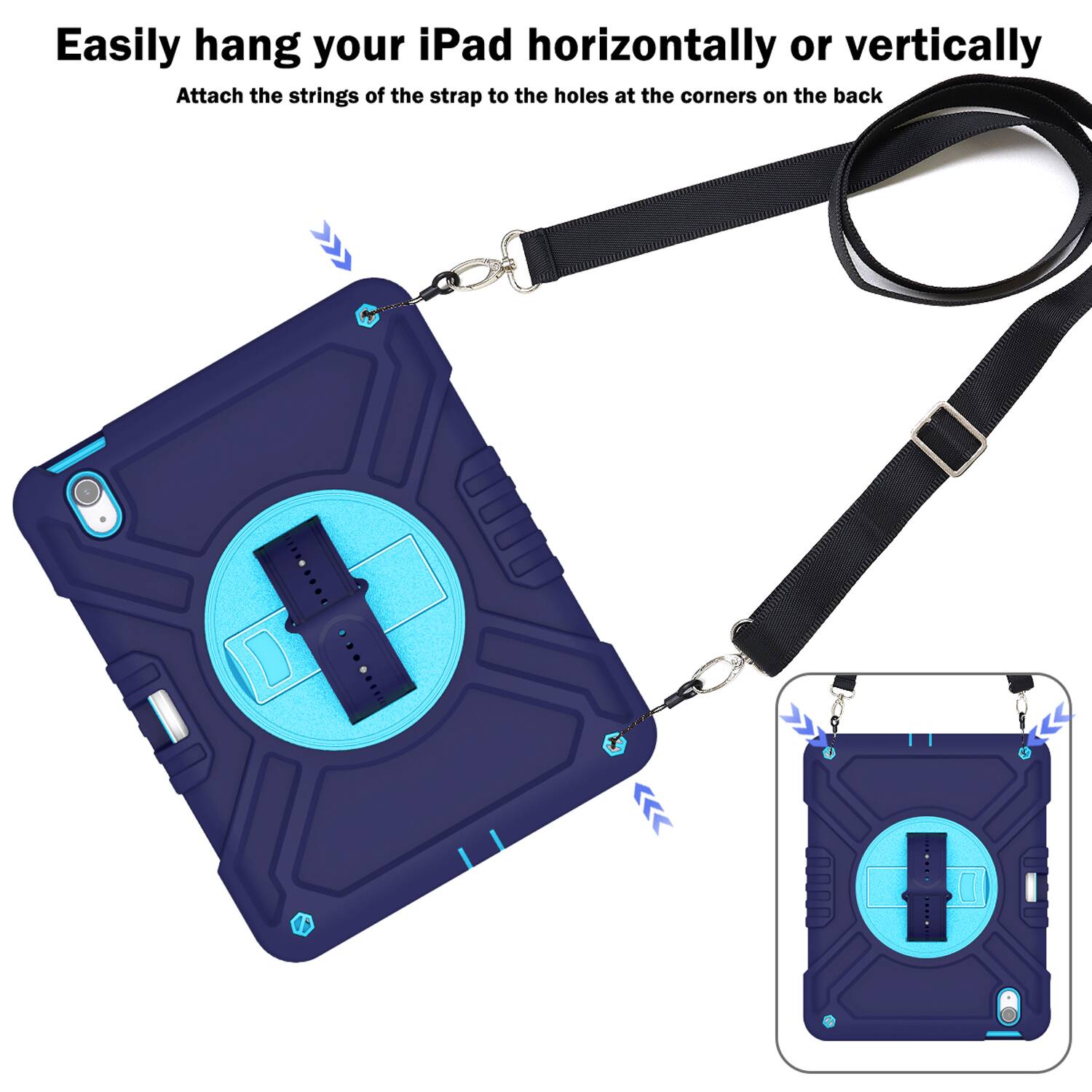 Easily hang your iPad horizontally or vertically. Attach the strings of the strap to the holes at the corners on the back.