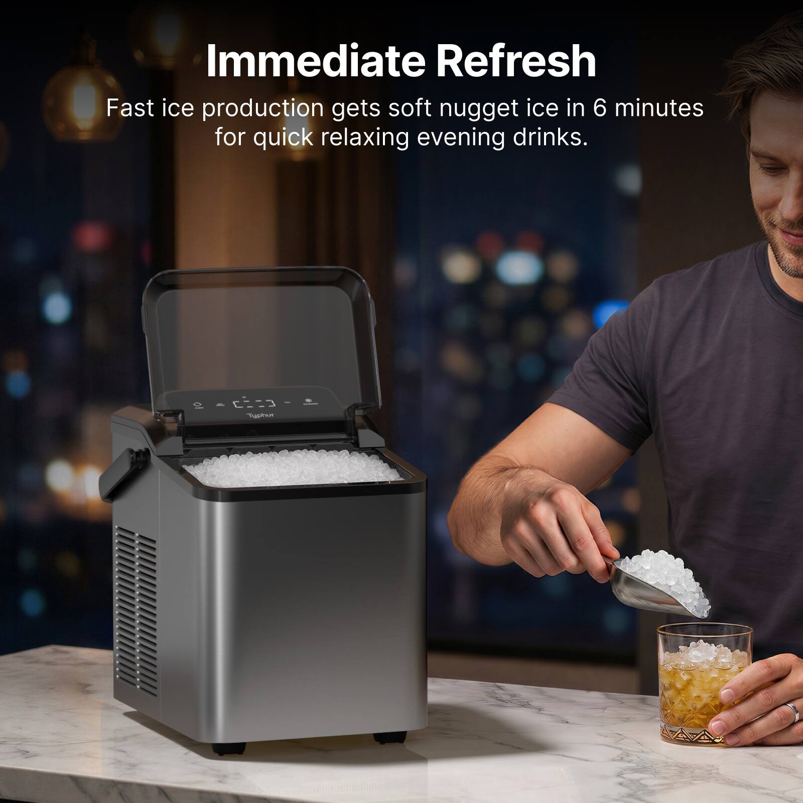 Immediate Refresh  
Fast ice production gets soft nugget ice in 6 minutes for quick relaxing evening drinks.