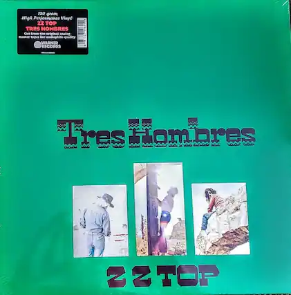 180 gram High Performance Vinyl
ZZ TOP
TRES HOMBRES
Cut from the original analog master tapes for audiophile quality
WARNER RECORDS
466 4122 - C9
Tres Hombres
ZZ TOP