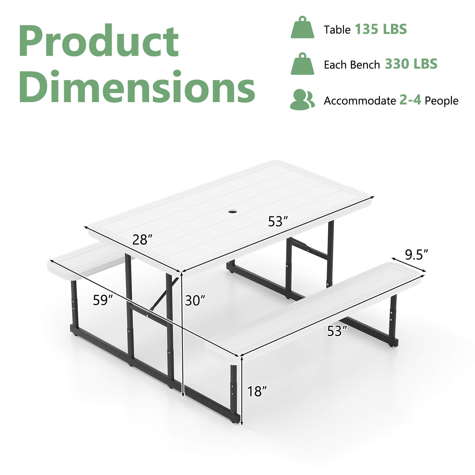 Table: 135 lbs. Product dimensions: 28" - 53" 9.5" 59" 30" 53" 18". Each bench: 330 lbs. Accommodates 2-4 people.
