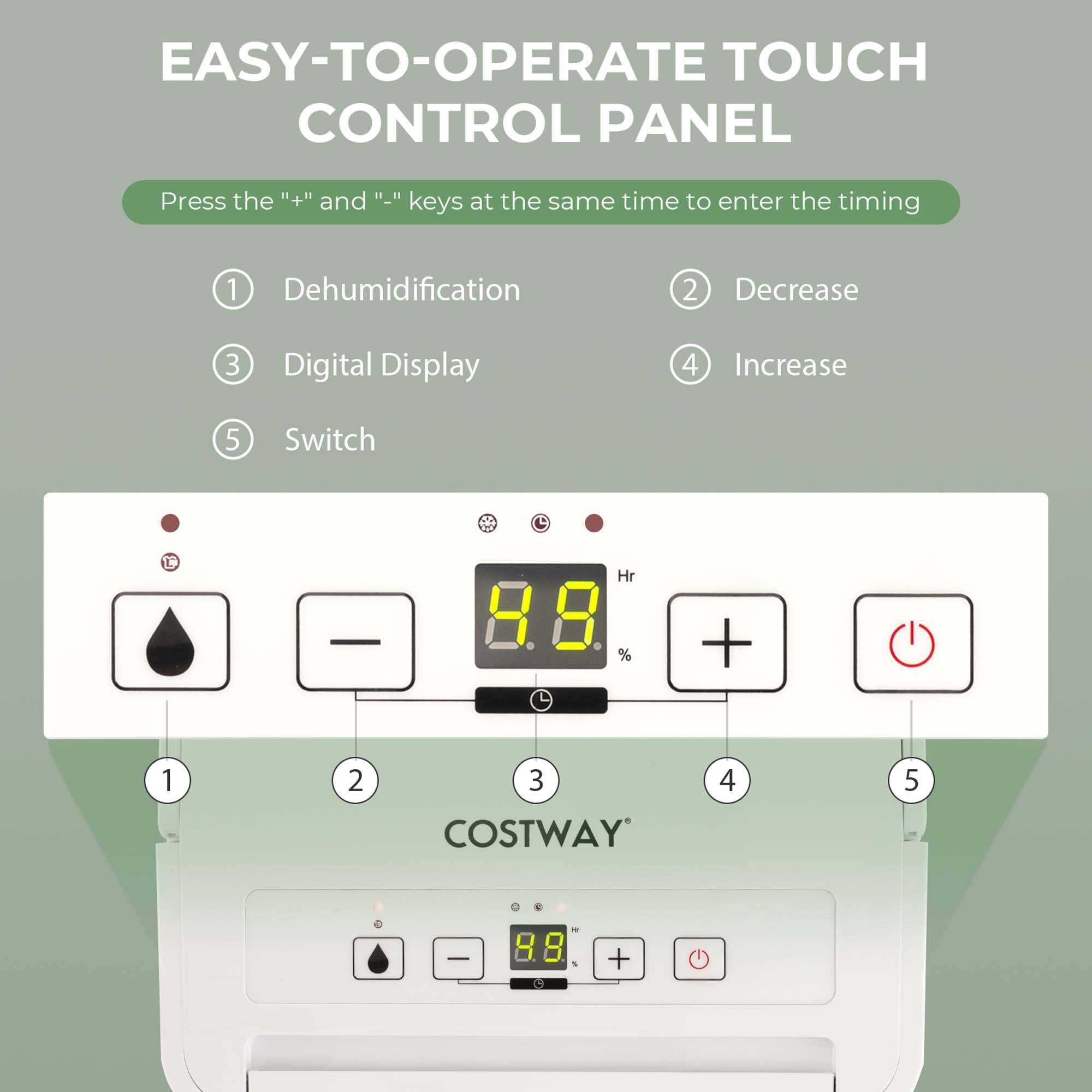 Easy-to-operate touch control panel:
1. Press the "+" and "-" keys at the same time to enter the timing.
2. Dehumidification
3. Decrease
4. Digital Display
5. Increase
6. Switch
7. C Hr % + 1
8. C Hr % + 2
9. C Hr % + 3
10. C Hr % + 4
11. C Hr % + 5
12. C Hr % + 6
13. C Hr % + 7
14. C Hr % + 8
15. C Hr % + 9
16. C Hr % + 10
17. C Hr % + 11
18. C Hr % + 12
19. C Hr % + 13
20. C Hr % + 14
21. C Hr % + 15
22. C Hr % + 16
23. C Hr % + 17
24. C Hr % + 18
25. C Hr % + 19
26. C Hr % + 20
27. C Hr % + 21
28. C Hr % + 22
29. C Hr % + 23
30. C Hr % + 24
31. C Hr % + 25
32. C Hr % + 26
33. C Hr % + 27
34. C Hr % + 28
35. C Hr % + 29
36. C Hr % + 30
37. C Hr % + 31
38. C Hr % + 32
39. C Hr % + 33
40. C Hr % + 34
41. C Hr % + 35
42. C Hr % + 36
43. C Hr % + 37
44. C Hr % + 38
45. C Hr % + 39
46. C Hr % + 40
47. C Hr % + 41
48. C Hr % + 42
4