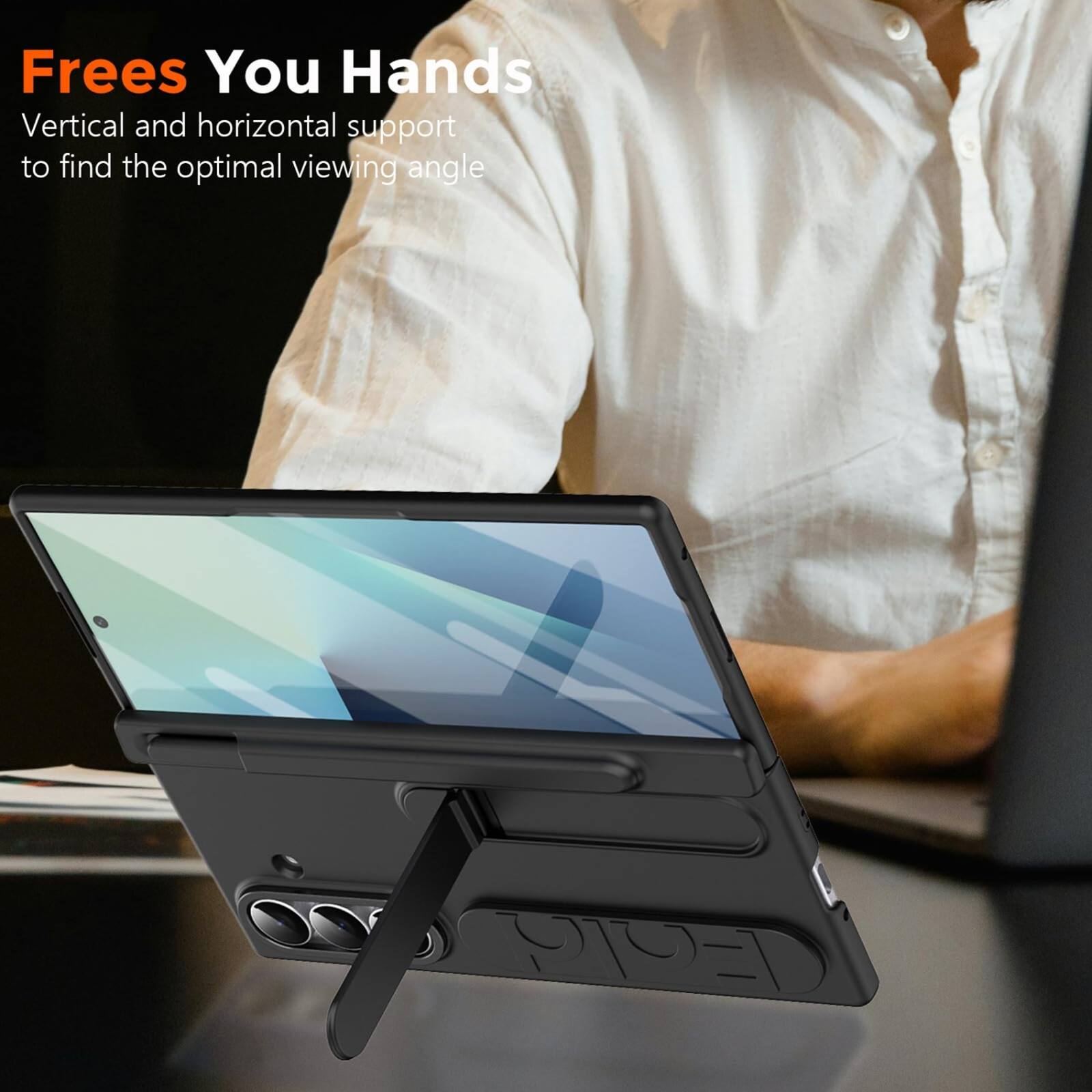 Frees You Hands  
Vertical and horizontal support to find the optimal viewing angle