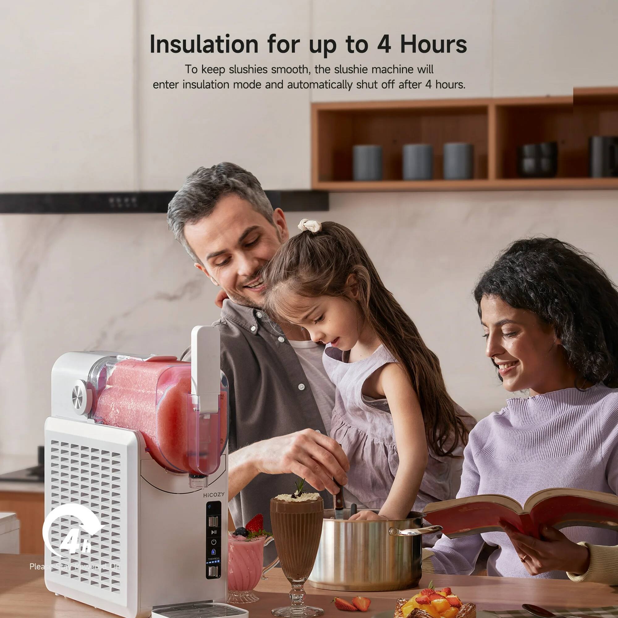 Insulation for up to 4 Hours

To keep slushies smooth, the slushie machine will enter insulation mode and automatically shut off after 4 hours.
