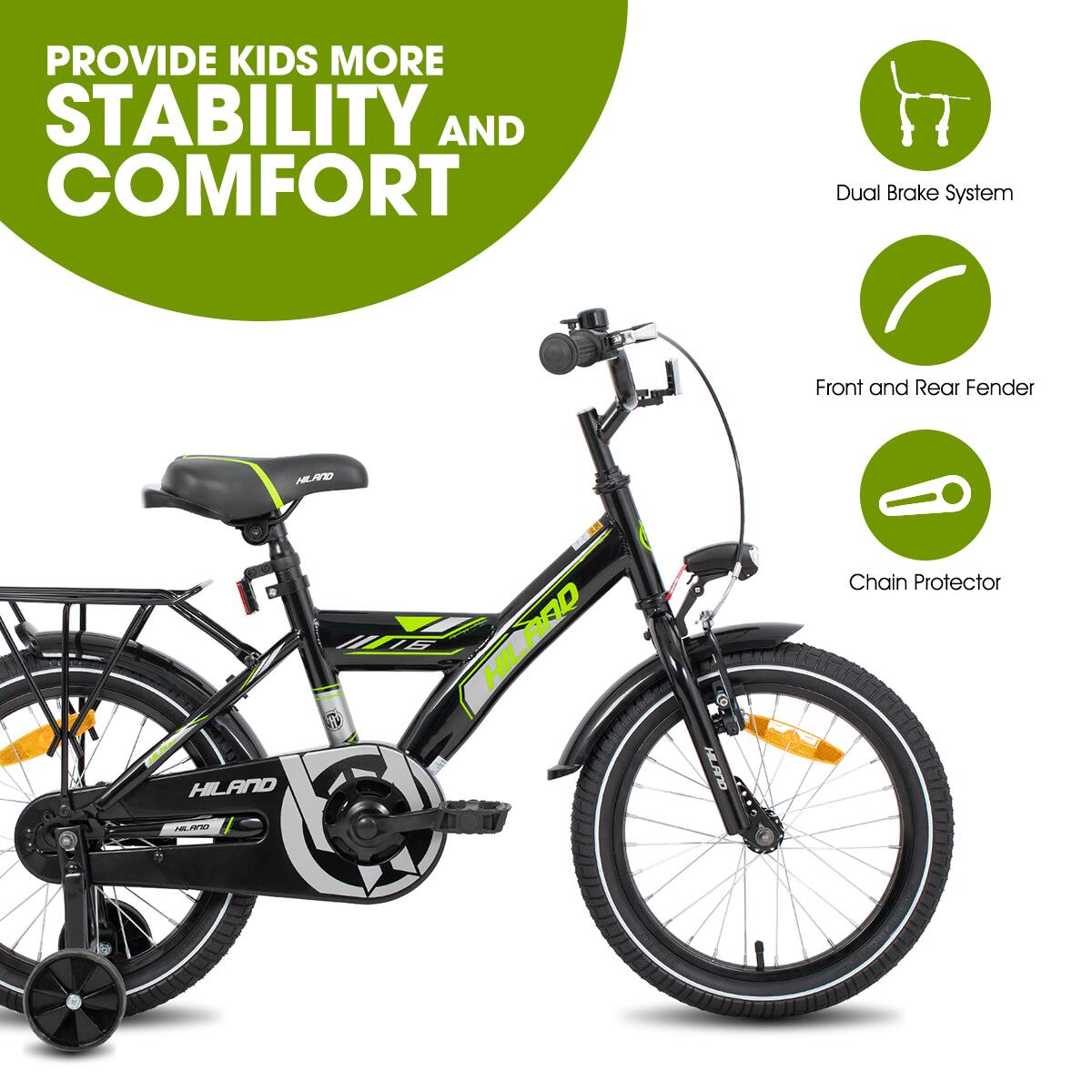 PROVIDE KIDS MORE STABILITY AND COMFORT

- Dual Brake System
- Front and Rear Fender
- Chain Protector