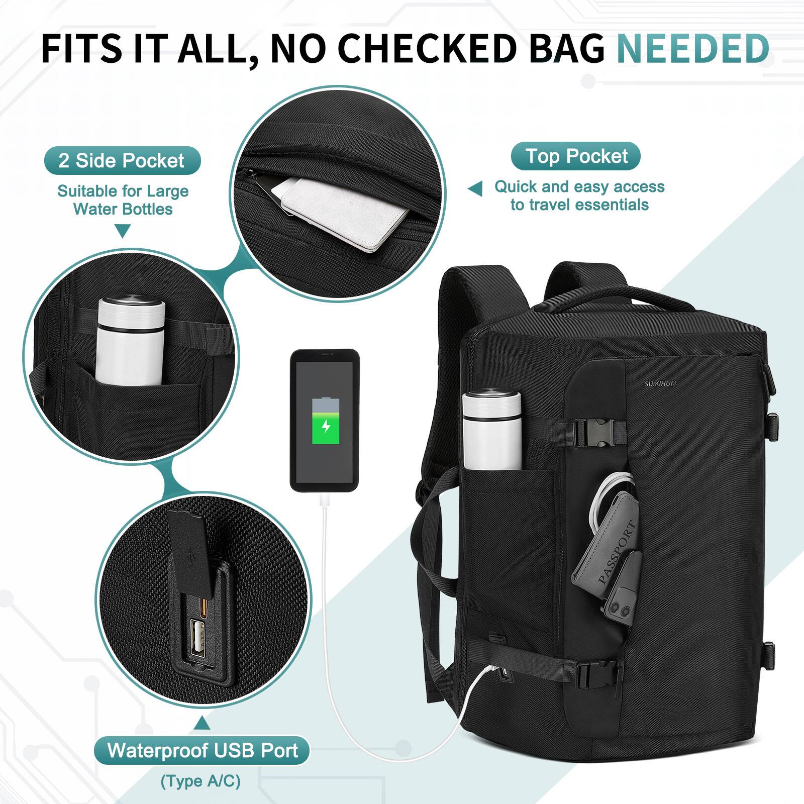 FITS IT ALL, NO CHECKED BAG NEEDED

- 2 Side Pocket
  - Suitable for Large Water Bottles

- Top Pocket
  - Quick and easy access to travel essentials

- Waterproof USB Port (Type A/C)