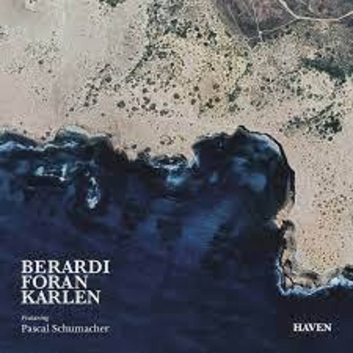 BERARDI  
FORAN  
KARLEN  

Presenting  
Pascal Schumacher  

HAVEN