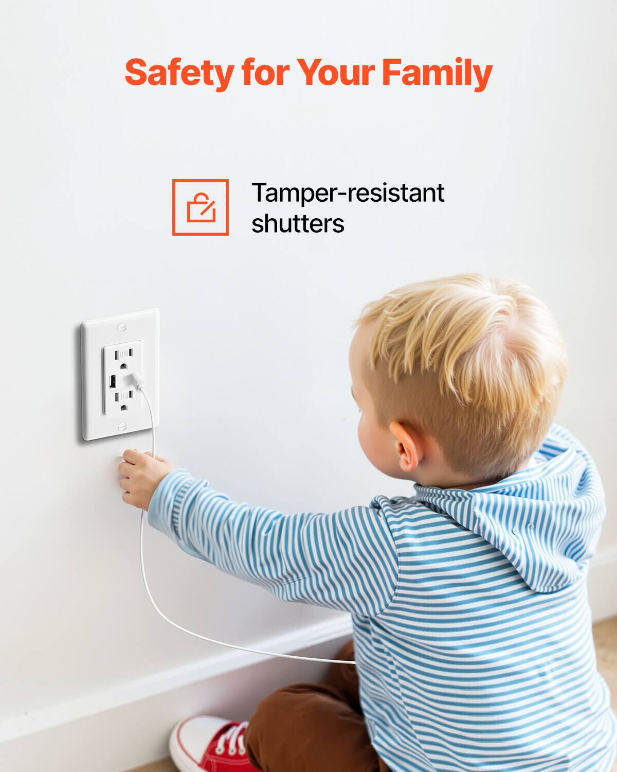 Safety for Your Family

Tamper-resistant shutters