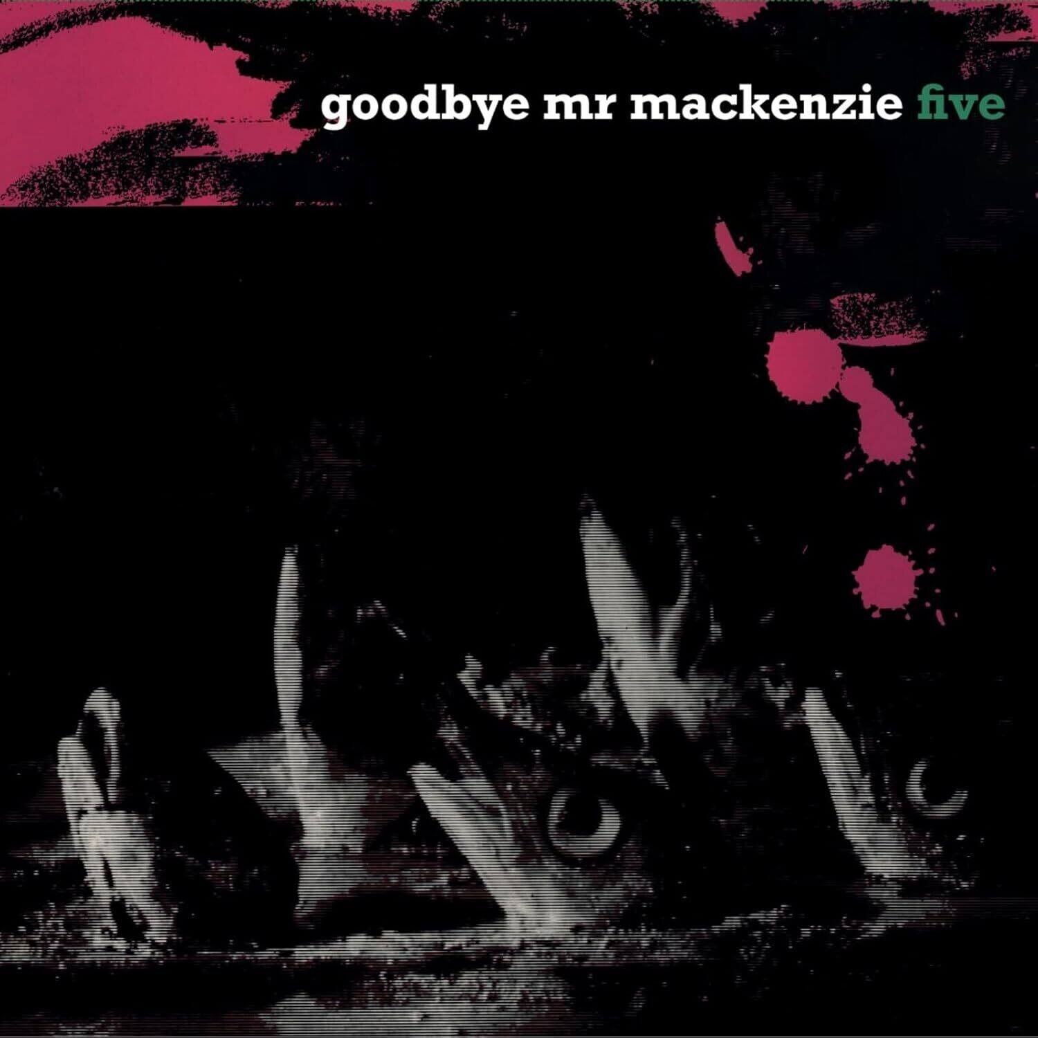 Goodbye Mr Mackenzie - Five - VINYL LP