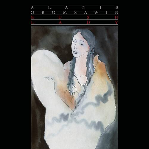 Alanis Obomsawin - Bush Lady   - VINYL LP price history on PriceWatchPro