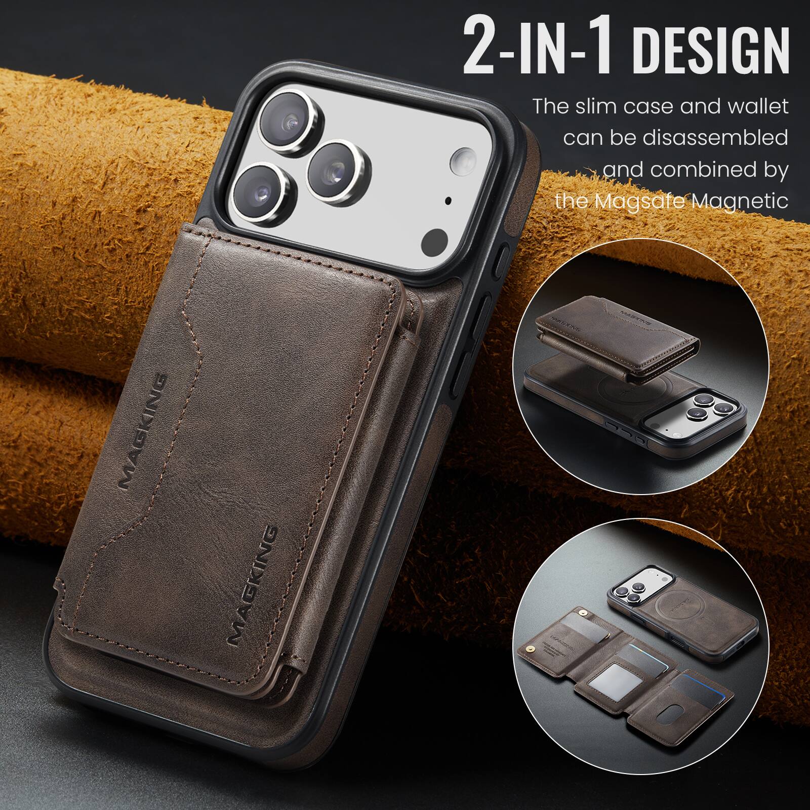 2-IN-1 DESIGN  
The slim case and wallet can be disassembled and combined by the Magsate Magnetic