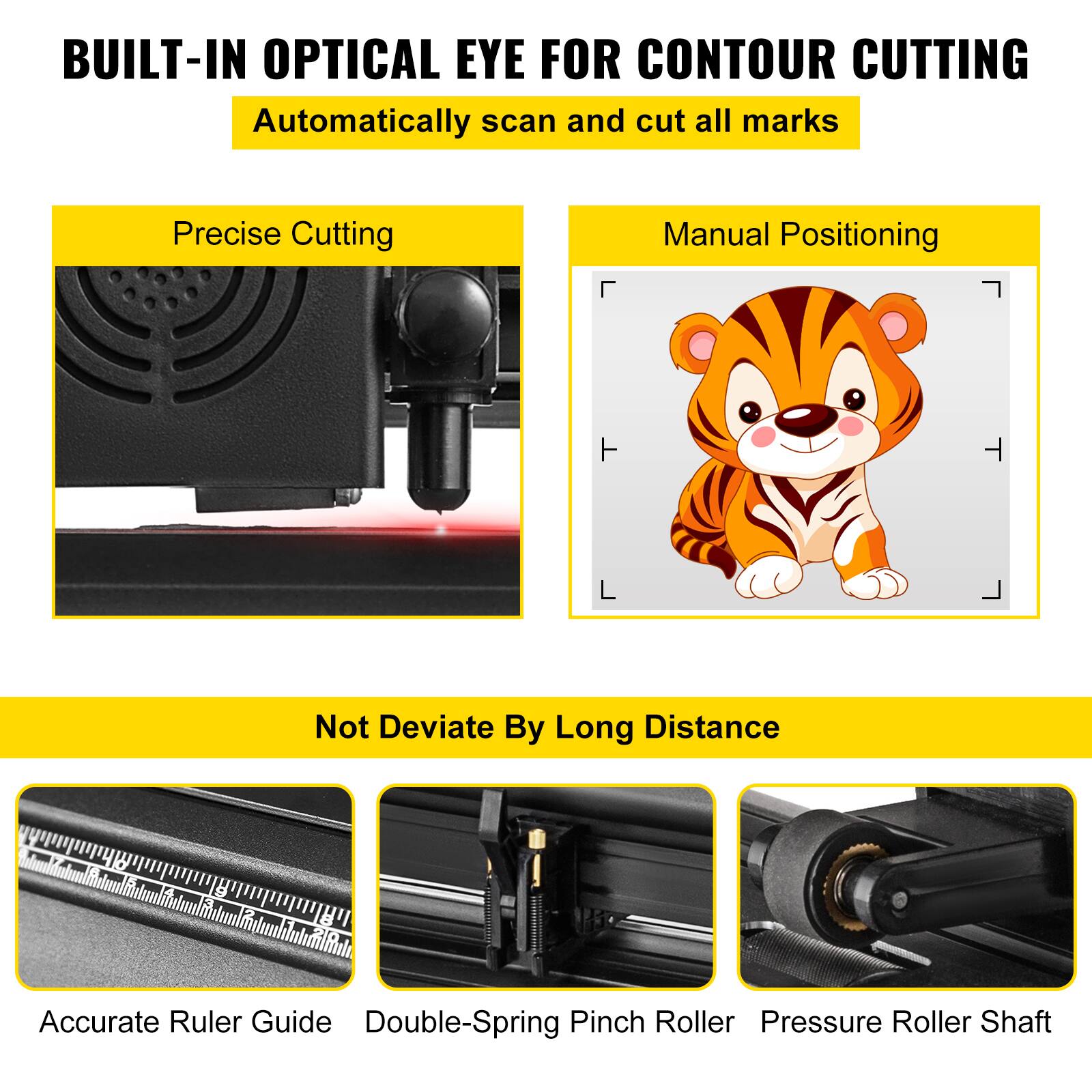 BUILT-IN OPTICAL EYE FOR CONTOUR CUTTING  
Automatically scan and cut all marks  

Precise Cutting  
Manual Positioning  

Not Deviate By Long Distance  
Accurate Ruler Guide  
Double-Spring Pinch Roller  
Pressure Roller Shaft