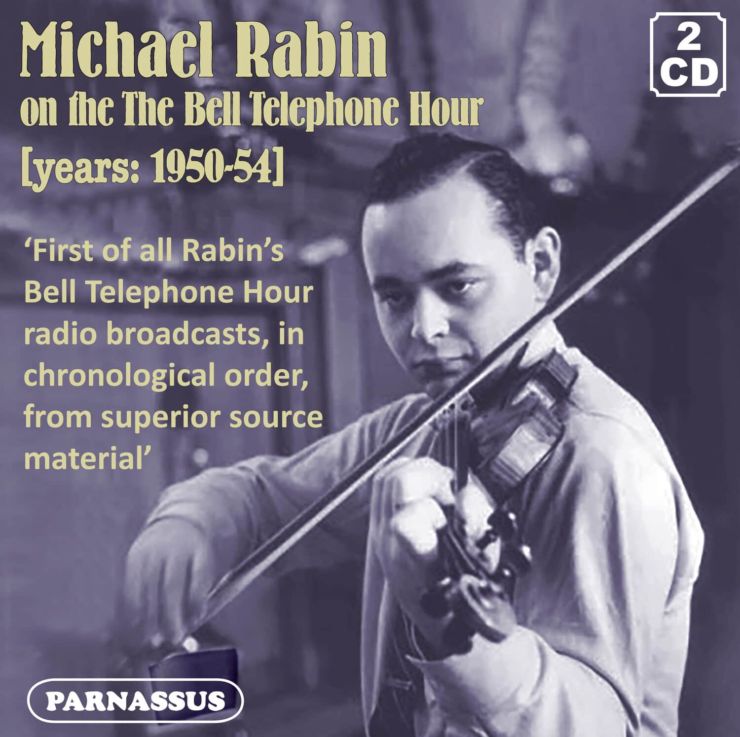 Michael Rabin - Michael Rabin on the Bell Telephone Hour 1950/54 Complete   - COMPACT DISCS [CD] price history on PriceWatchPro