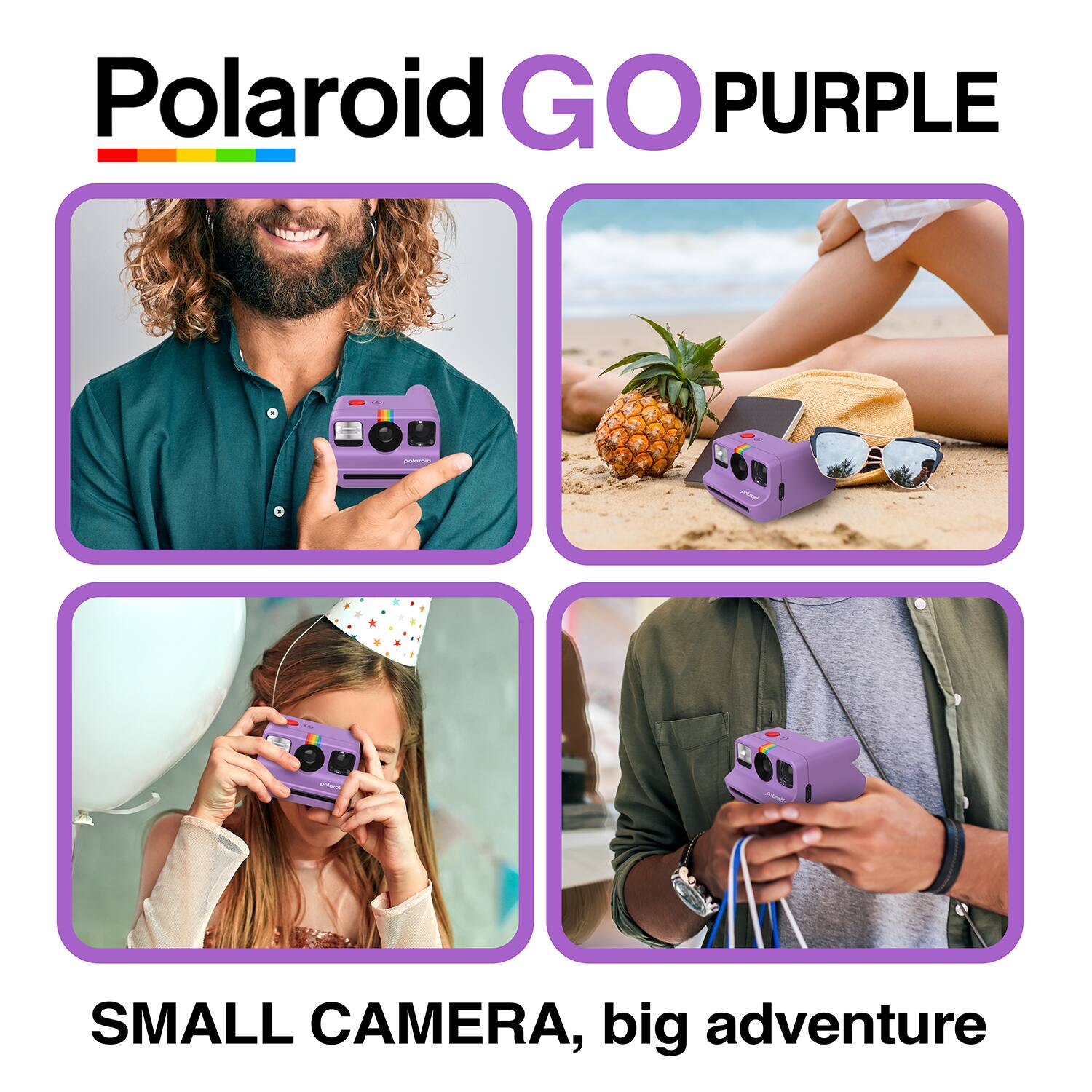 Polaroid GO PURPLE

SMALL CAMERA, big adventure