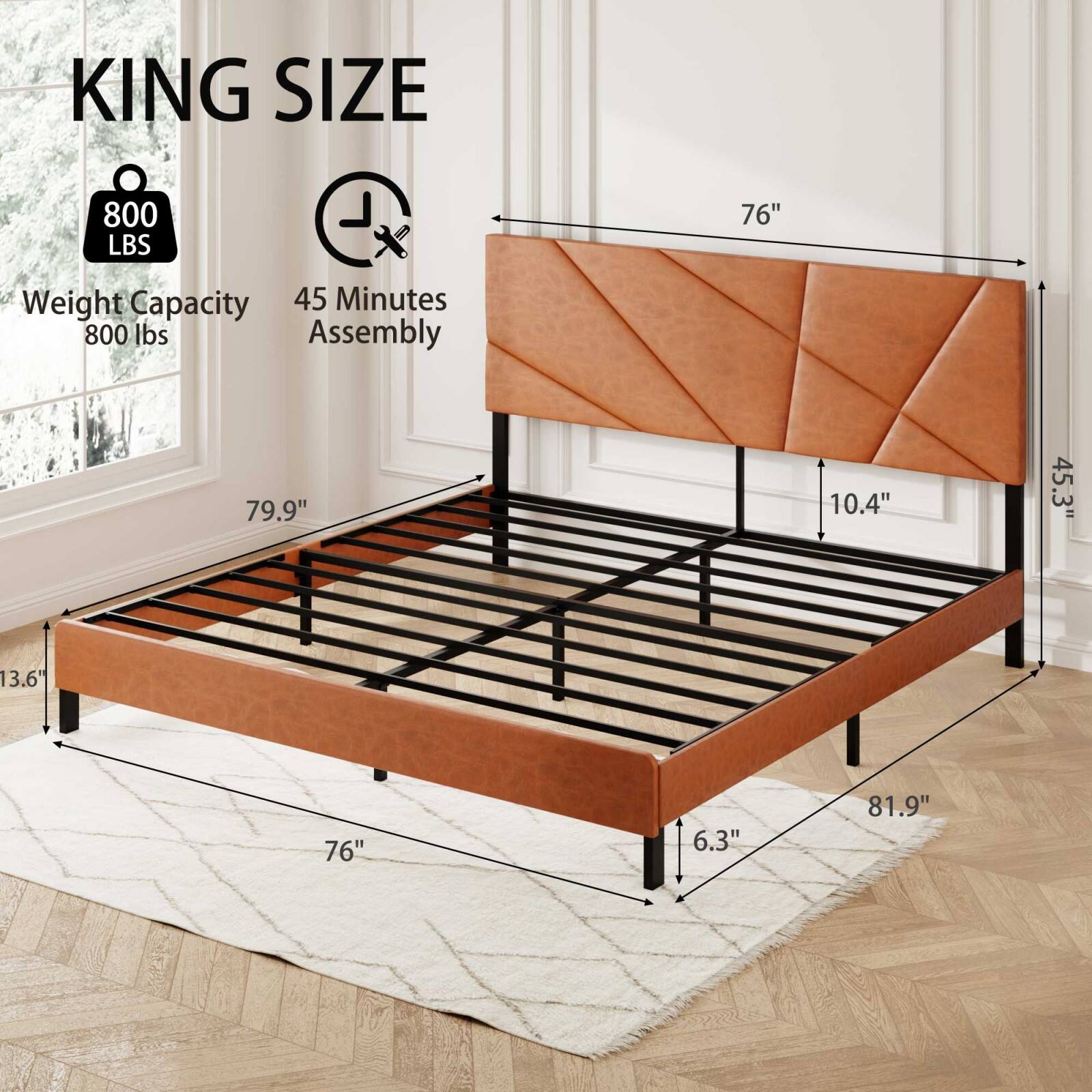 KING SIZE

Weight Capacity 800 lbs

45 Minutes Assembly

79.9" x 76" x 10.4" x 45.3" x 6.3" x 81.9"