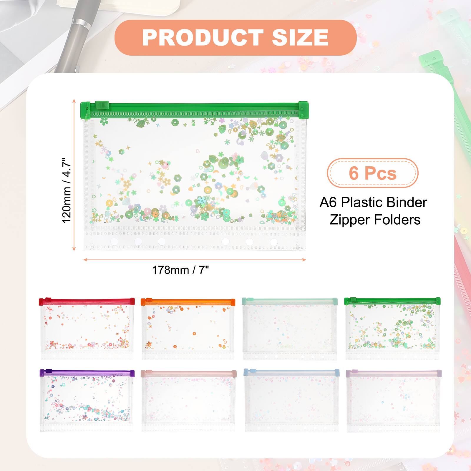 PRODUCT SIZE 4.7" / 120mm  
5 000000000000000000 2000t0 0200000080  
J  
6 Pcs  
A6 Plastic Binder Zipper Folders  
178mm / 7"