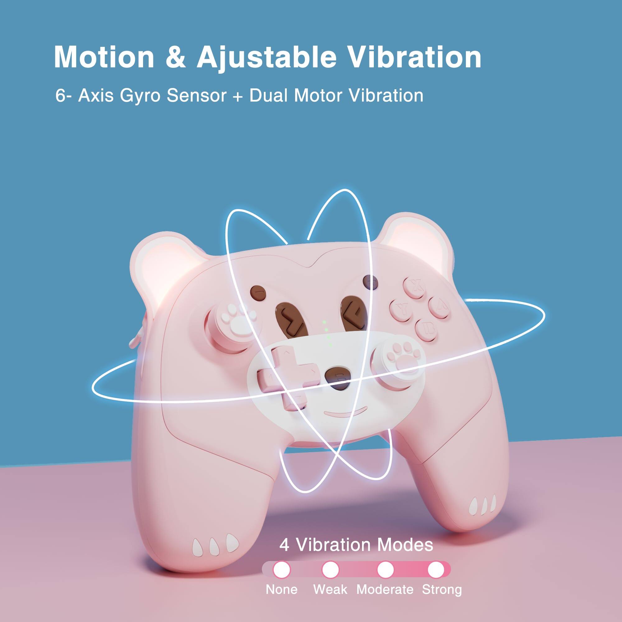 Motion & Adjustable Vibration  
6-Axis Gyro Sensor + Dual Motor Vibration  

4 Vibration Modes  
None Weak Moderate Strong