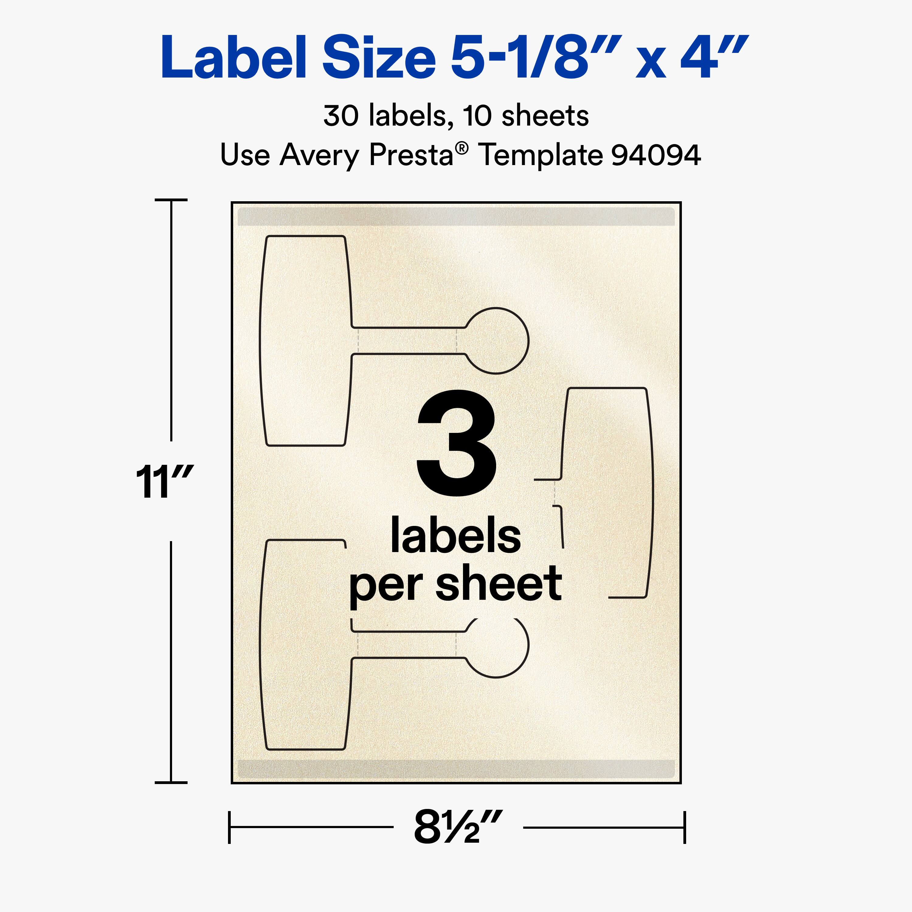 Label Size 5-1/8" x 4"  
30 labels, 10 sheets  
Use Avery Presta® Template 94094  
11"  
3 labels per sheet  
8 1/2"