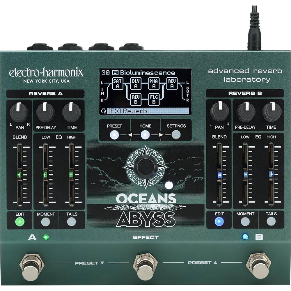 electro-harmonix  
NEW YORK CITY, USA  

30 Bioluminescence  

REVERB A  
PAN  
PRE-DELAY  
TIME  
BLEND  
LOW EQ  
HIGH  

REVERB B  
PAN  
PRE-DELAY  
TIME  
BLEND  
LOW EQ  
HIGH  

[FX] Reverb  
advanced reverb laboratory  

PRESET  
HOME  
SETTINGS  

EDIT  
MOMENT  
TAILS  

OCEANS ABYSS EFFECT  

A  
B