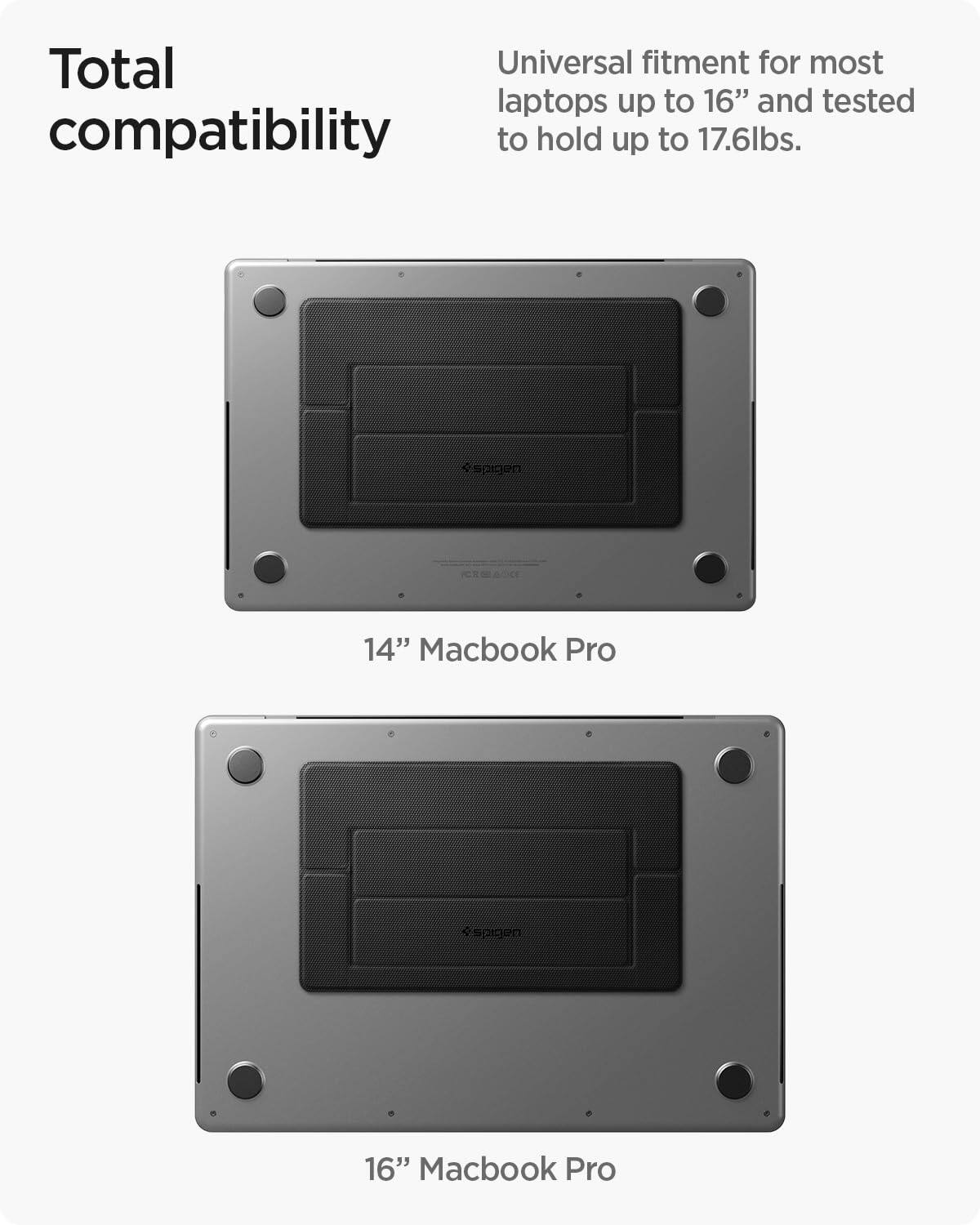 Total compatibility

Universal fitment for most laptops up to 16" and tested to hold up to 17.6lbs.

14" Macbook Pro

16" Macbook Pro