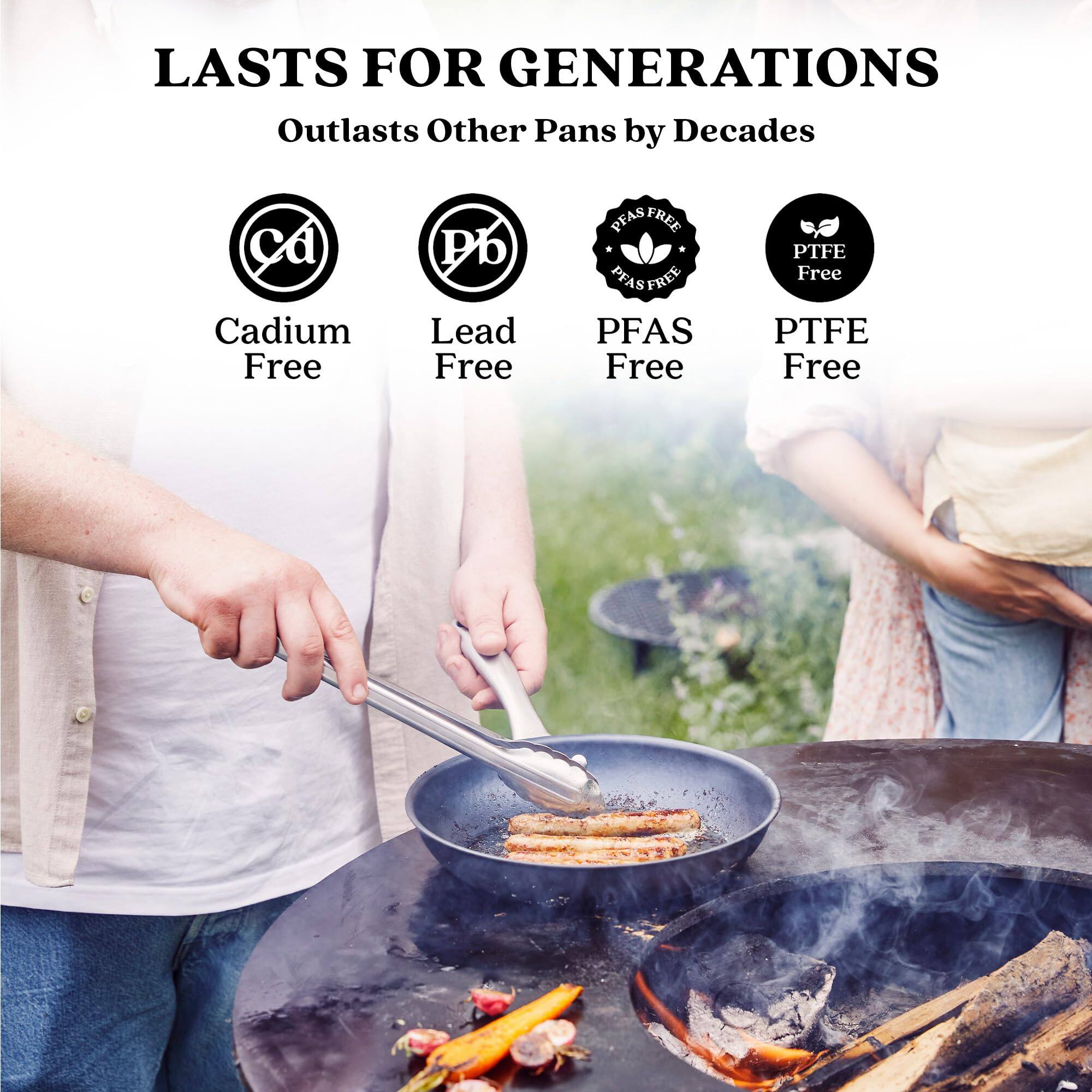 LASTS FOR GENERATIONS Outlasts Other Pans by Decades Cadium Free Lead Free PFAS Free PTFE Free