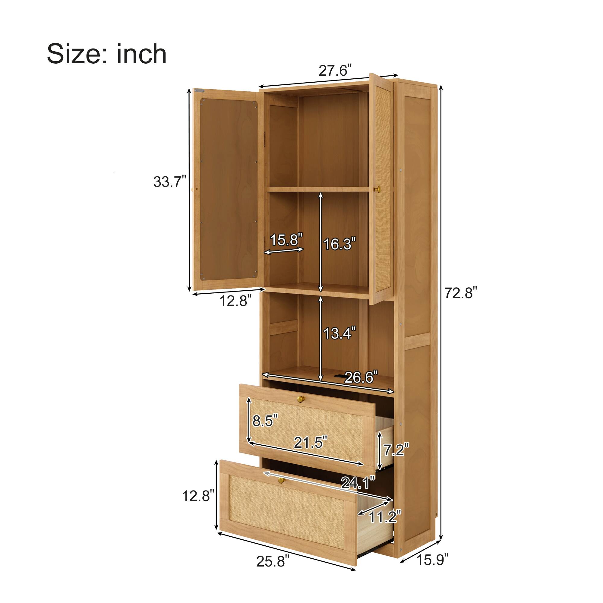 Size: inch  
- Width: 27.6"  
- Depth: 12.8"  
- Height: 72.8"  
- Shelf 1: 16.3" (height) x 33.7" (width)  
- Shelf 2: 13.4" (height) x 26.6" (width)  
- Shelf 3: 15.8" (height) x 33.7" (width)  
- Drawer 1: 8.5" (height) x 21.5" (width) x 12.8" (depth)  
- Drawer 2: 7.2" (height) x 24.1" (width) x 11.2" (depth)  
- Bottom Shelf: 15.9" (height) x 25.8" (width)