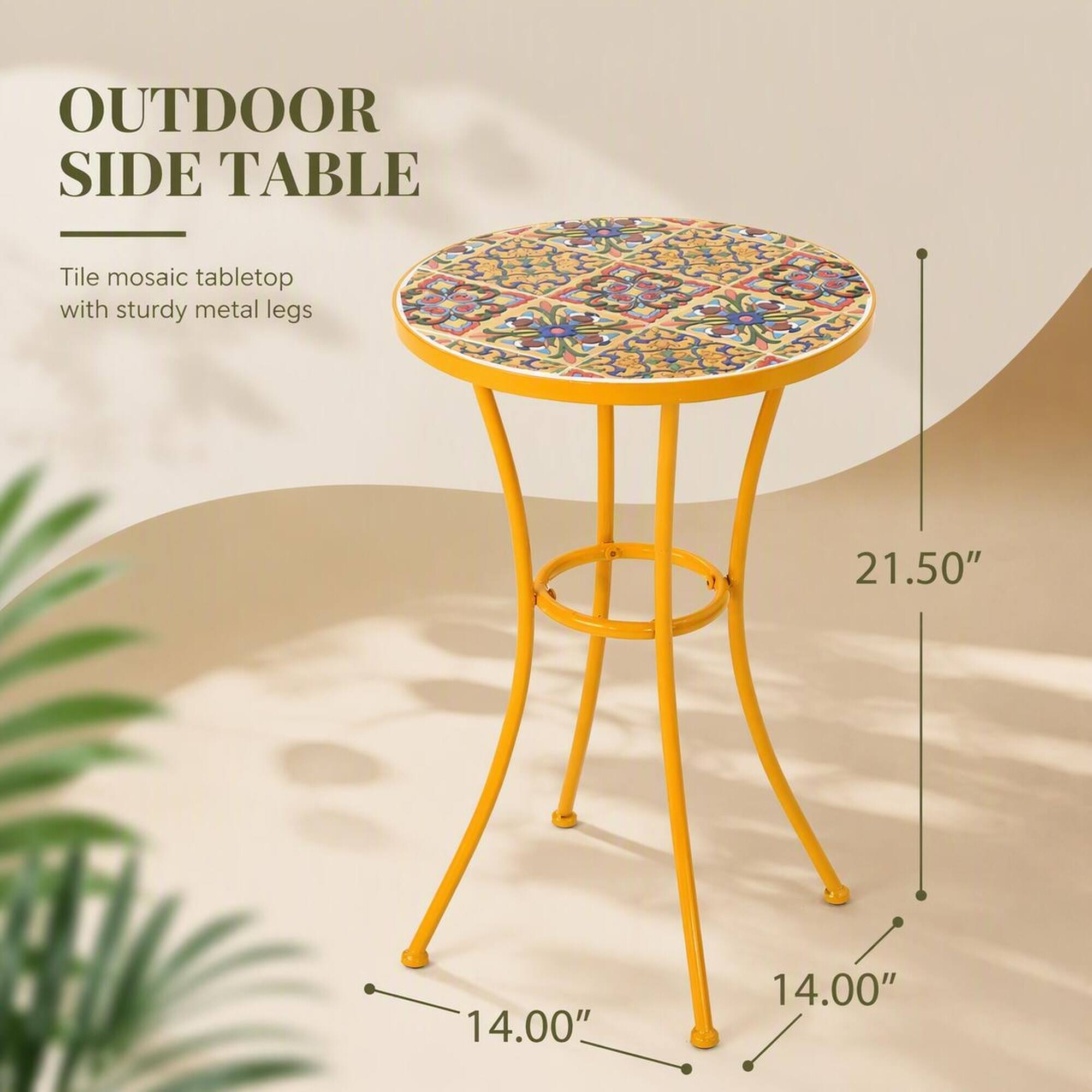 OUTDOOR SIDE TABLE

Tile mosaic tabletop with sturdy metal legs

21.50"
14.00"
14.00"