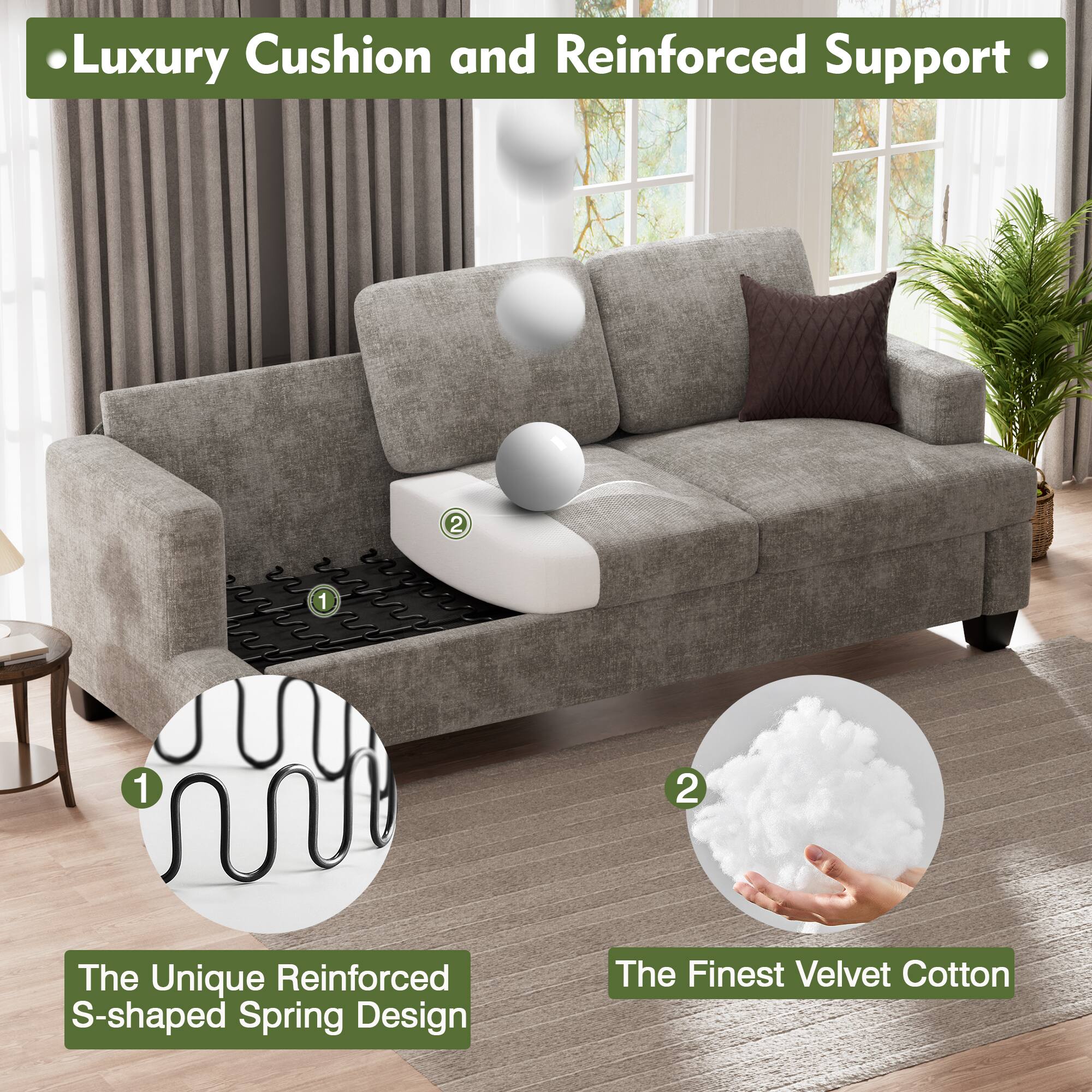 Luxury Cushion and Reinforced Support

1. The Unique Reinforced S-shaped Spring Design
2. The Finest Velvet Cotton