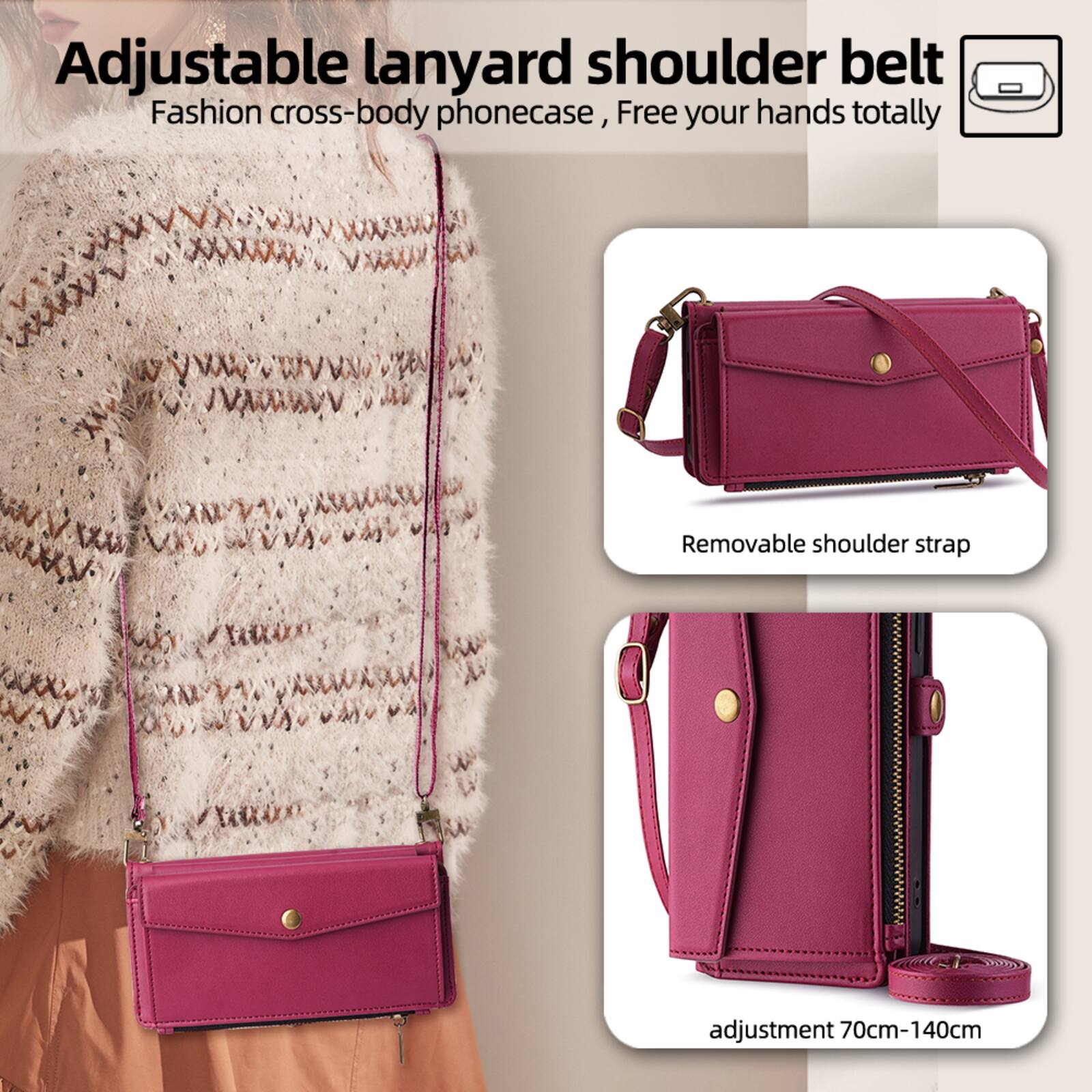 Adjustable lanyard shoulder belt  
Fashion cross-body phone case, Free your hands totally  

Removable shoulder strap  

adjustment 70cm-140cm