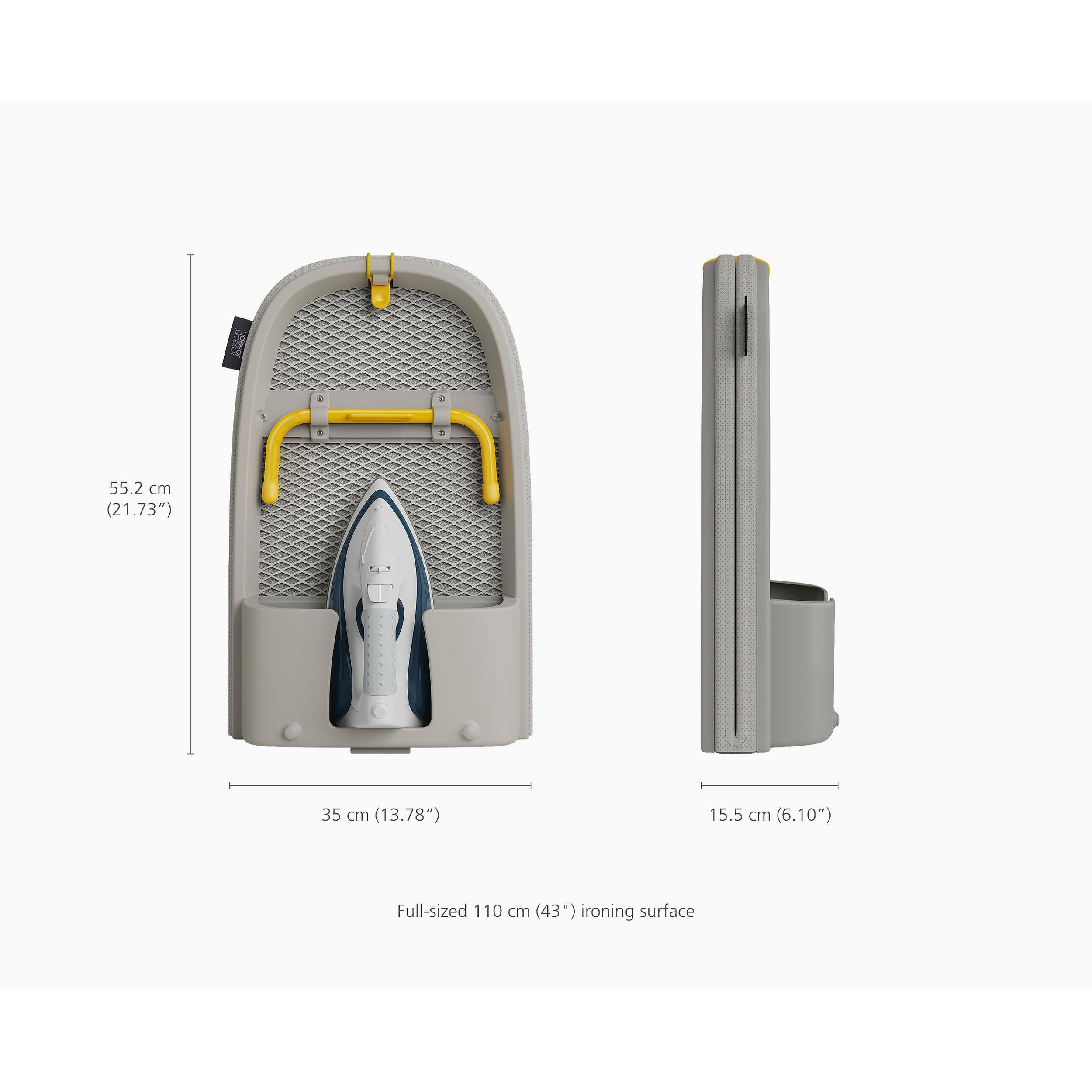 - 55.2 cm (21.73")  
- 35 cm (13.78")  
- 15.5 cm (6.10")  
- Full-sized 110 cm (43") ironing surface