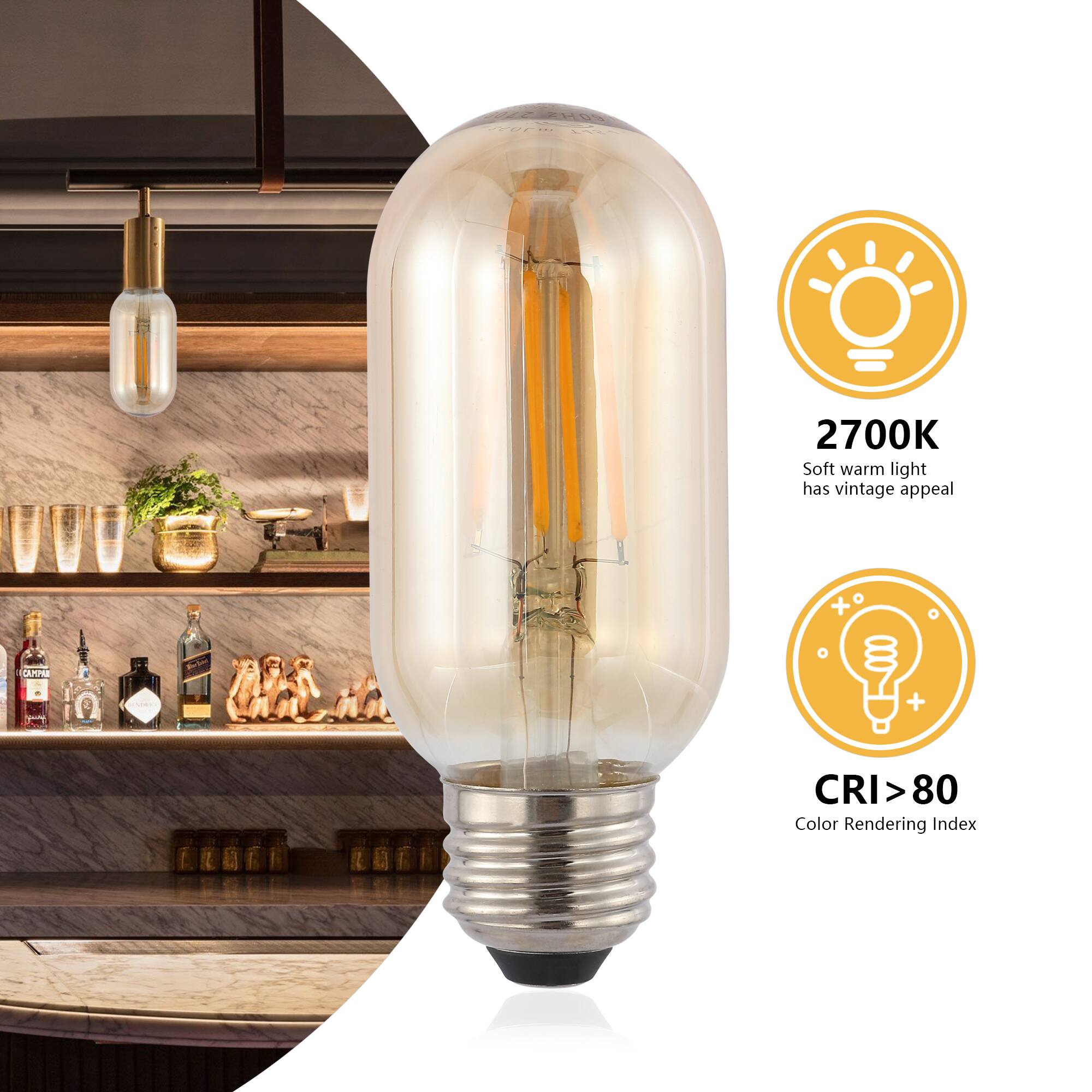 2700K Soft warm light has vintage appeal  
CRI > 80  
Color Rendering Index